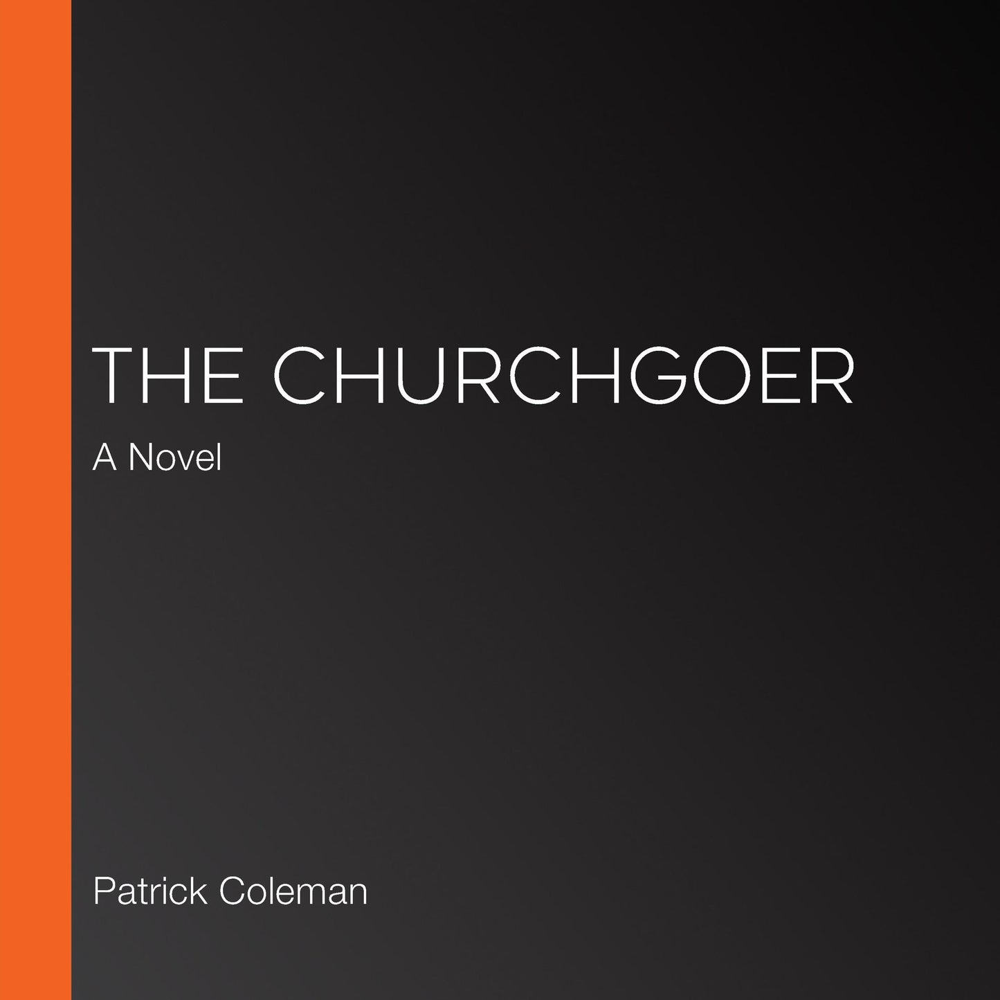 The Churchgoer: A Novel