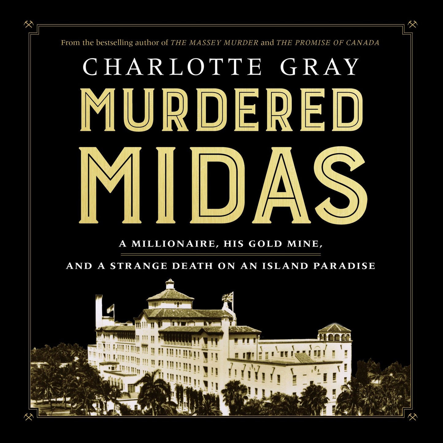 Murdered Midas: A Millionaire, His Gold Mine, and a Strange Death on an Island Paradise