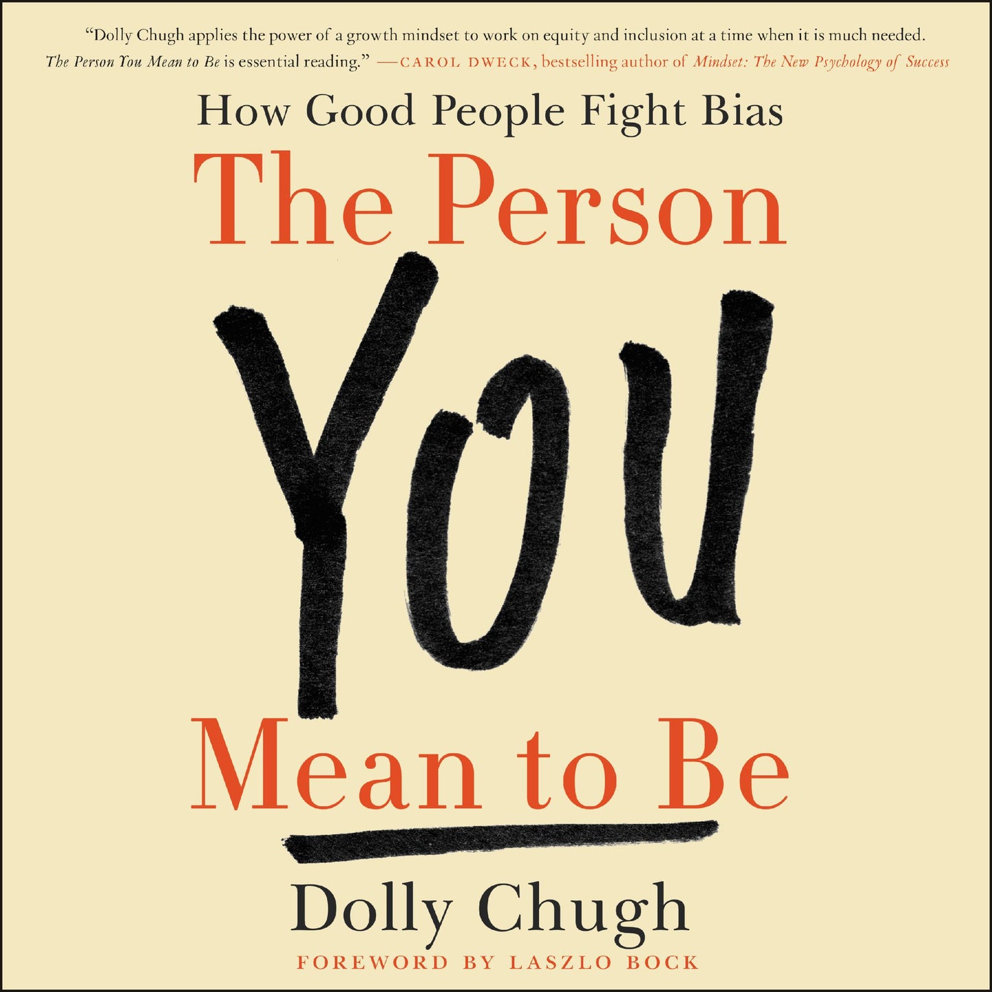 The Person You Mean to Be: How Good People Fight Bias