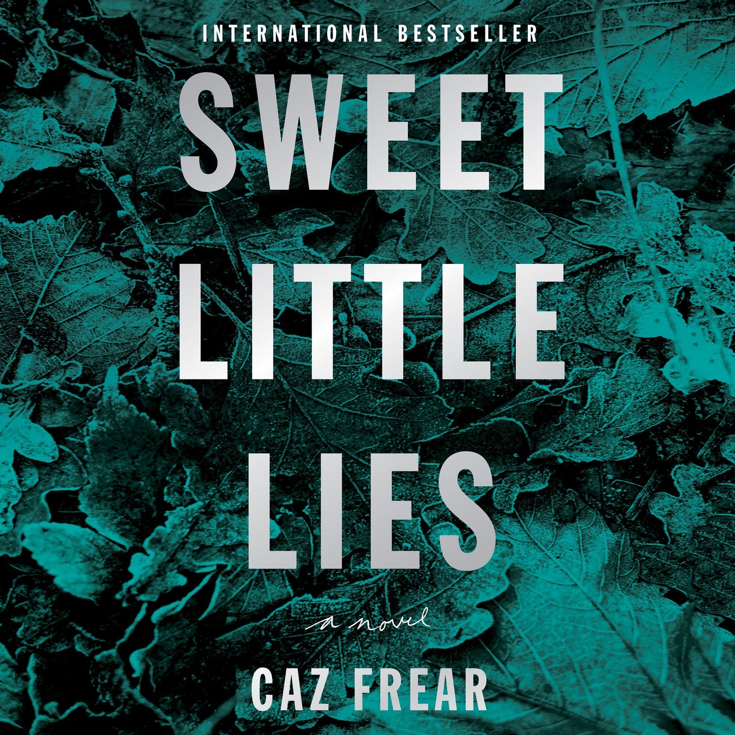 Sweet Little Lies: A Novel