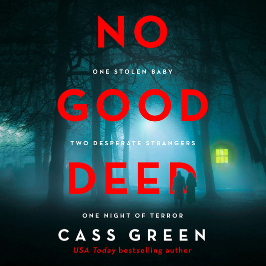 No Good Deed: She Saved Your Life, Now She'll Make You Pay
