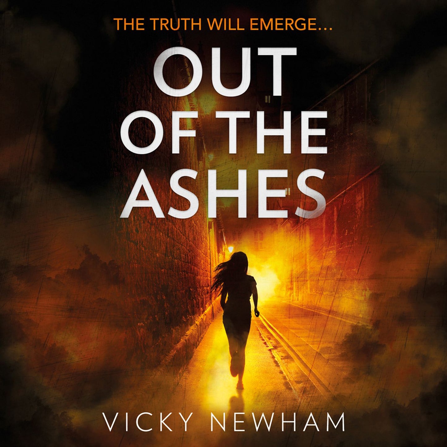 Out of the Ashes : The Truth Will Emerge...
