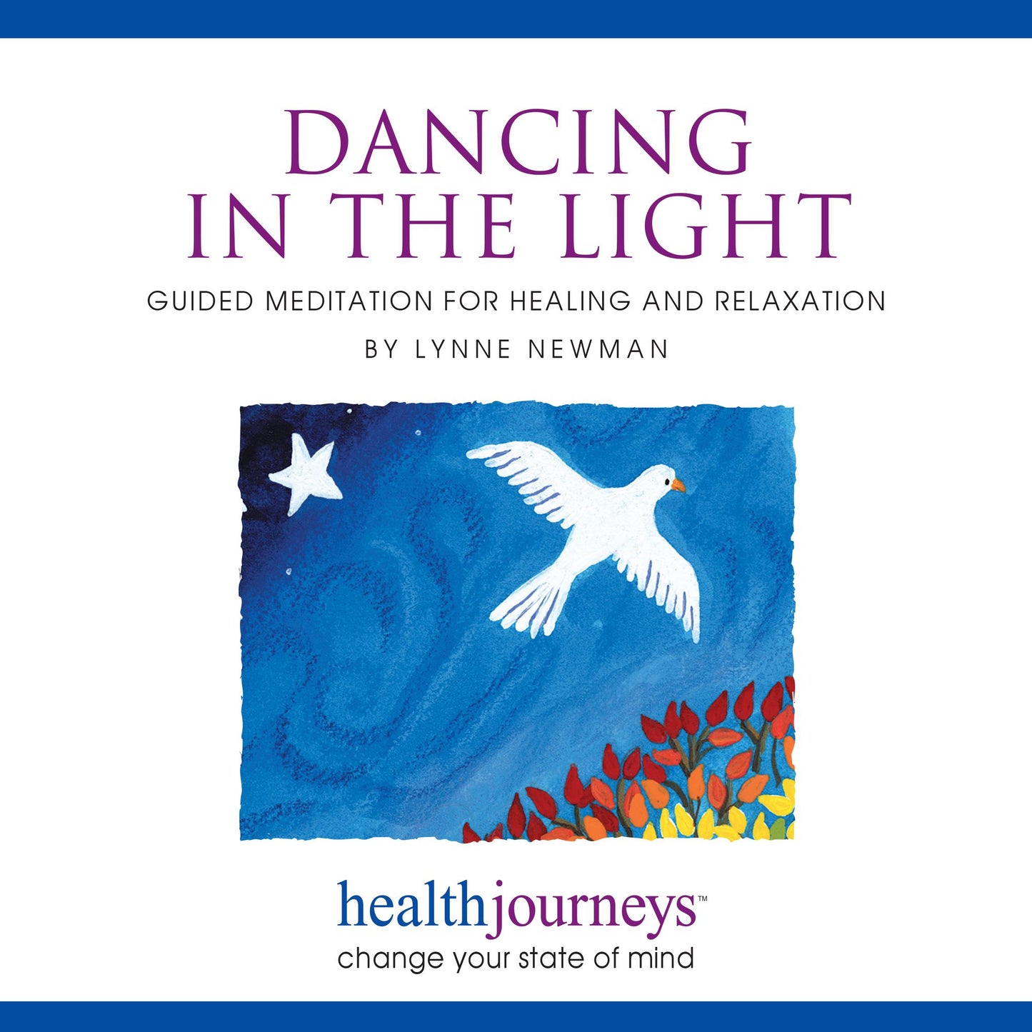 Dancing in the Light: Guided Meditation for Healing and Relaxation