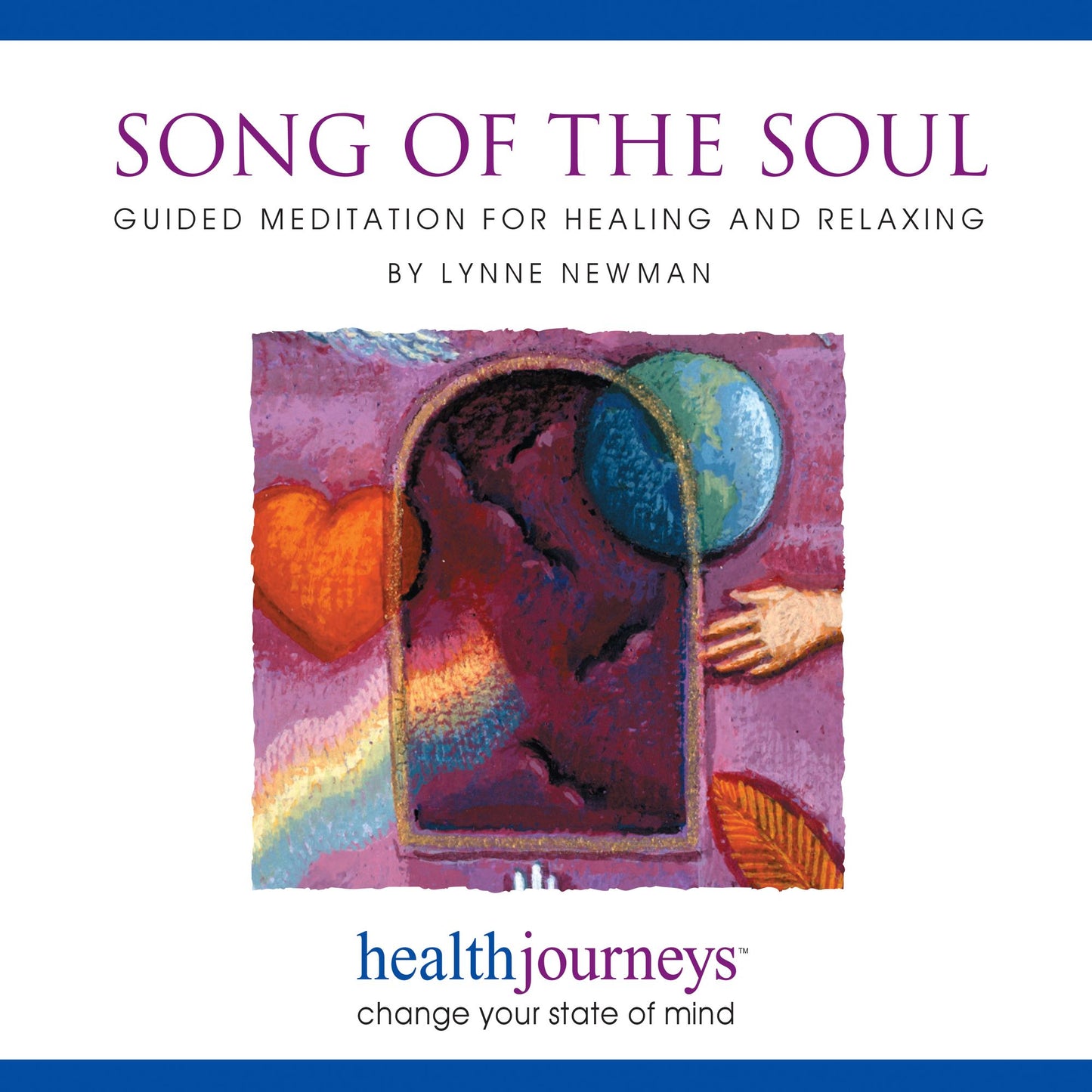 Song of the Soul: Guided Meditation For Healing and Relaxing