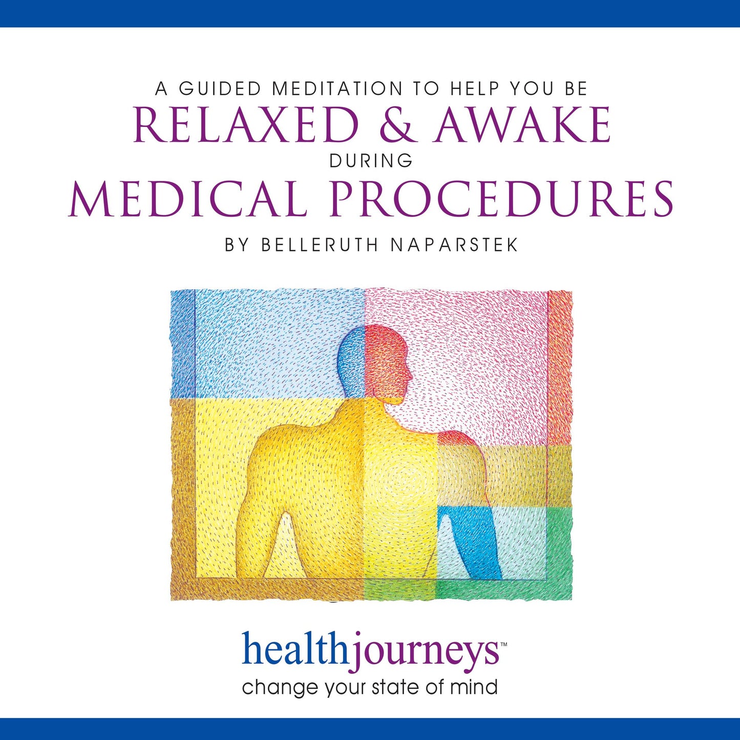 A Meditation To Help You Be Relaxed & Awake during Medical Procedures: change your state of mind