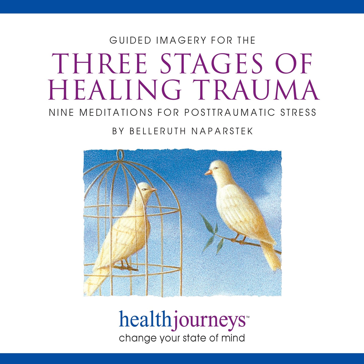 Three Stage of Healing Trauma: Nine Meditations for Posttraumatic Stress