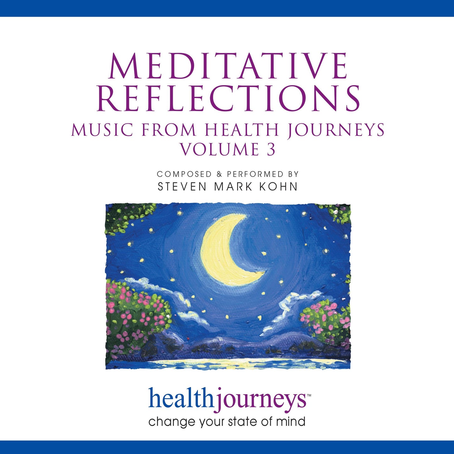 Meditative Reflections : Music from Health Journeys Volume 3