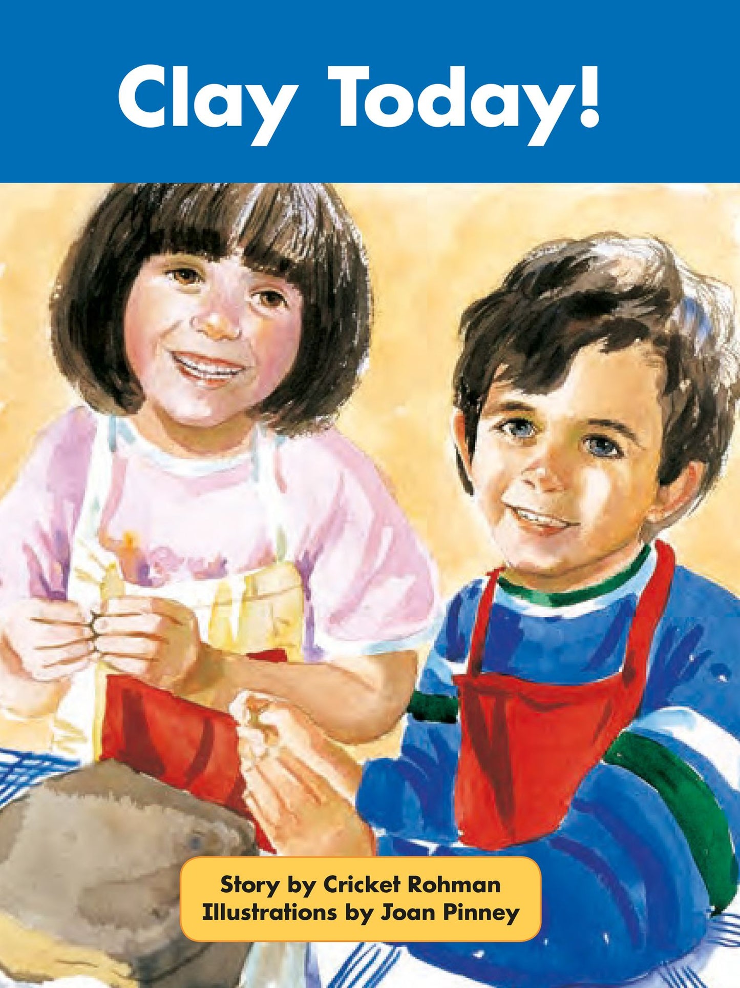 Clay Today!: Voices Leveled Library Readers