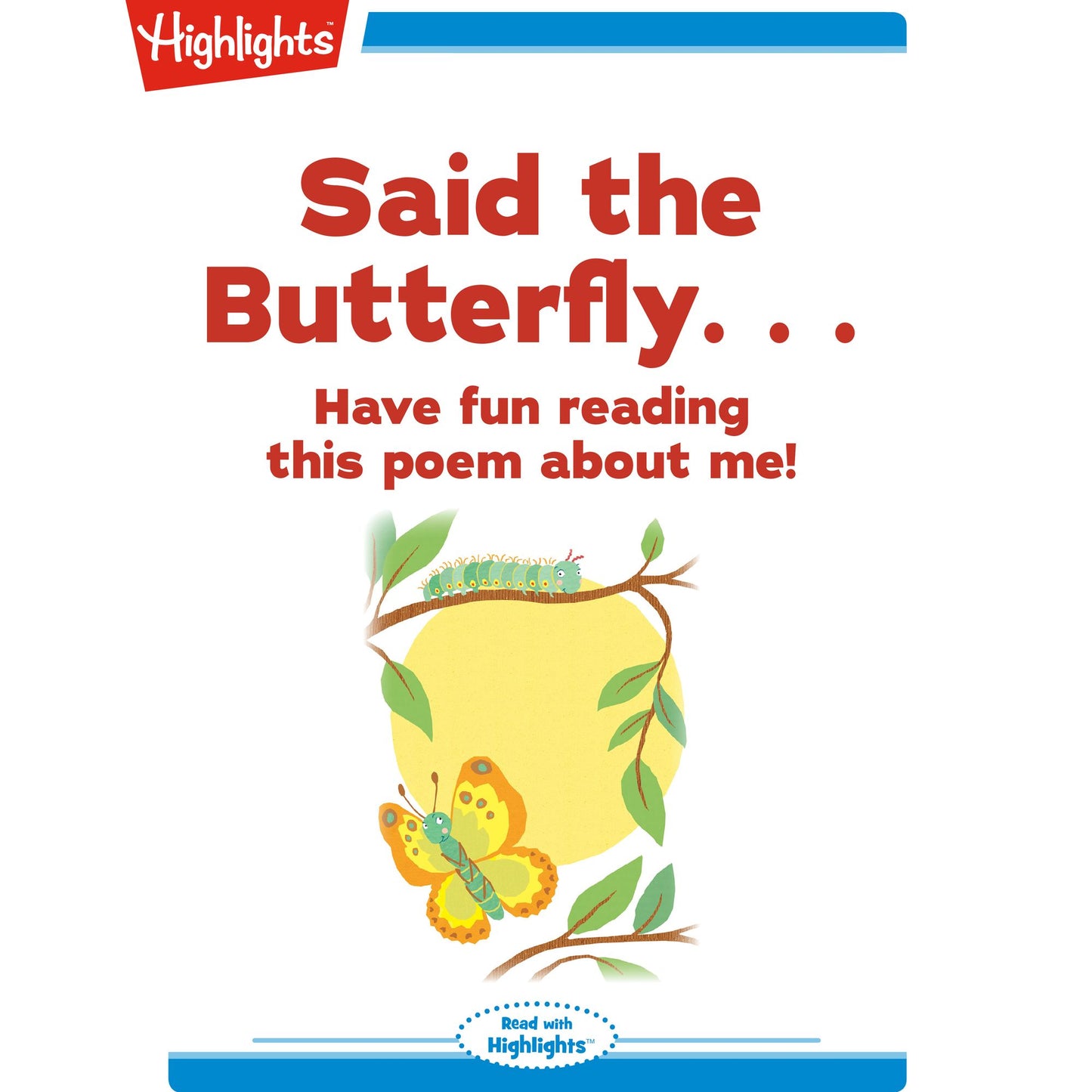 Said the Butterfly...: Have Fun Reading This Poem About Me!