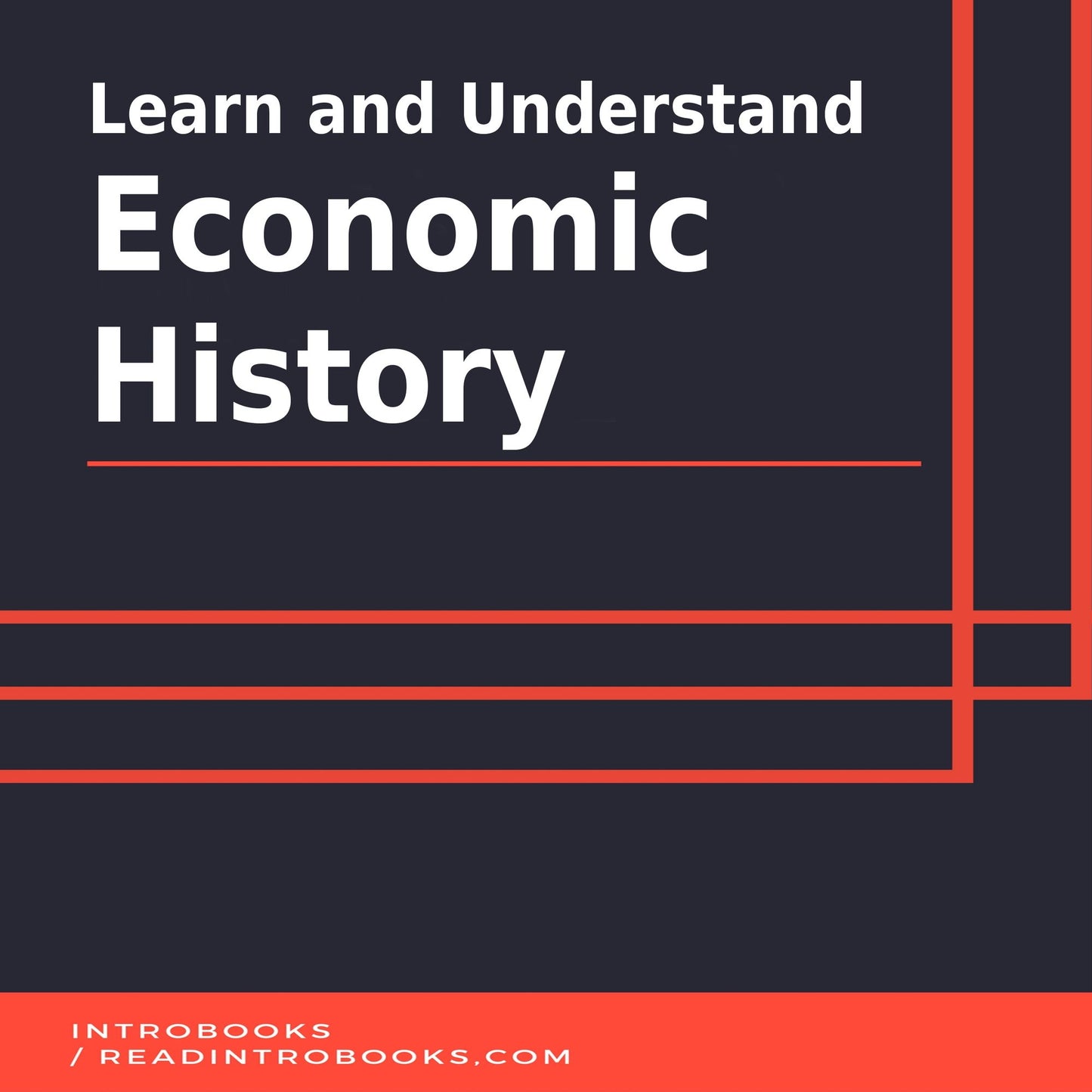 Learn and Understand Economic History
