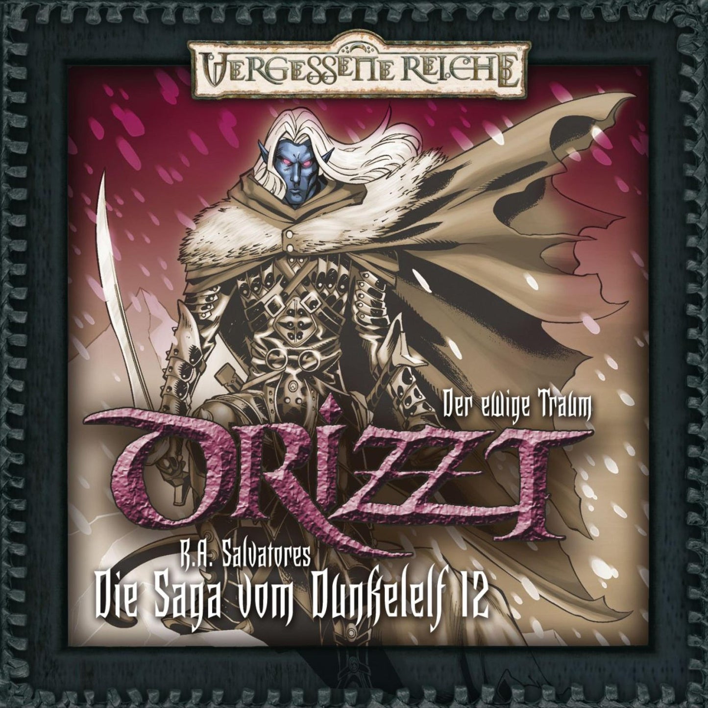 Drizzt - Die Saga vom Dunkelelf 12: Der ewige Traum