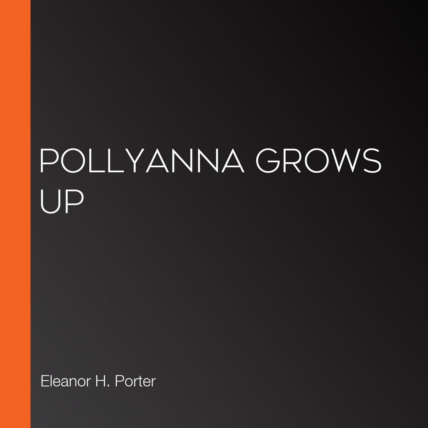 Pollyanna Grows Up