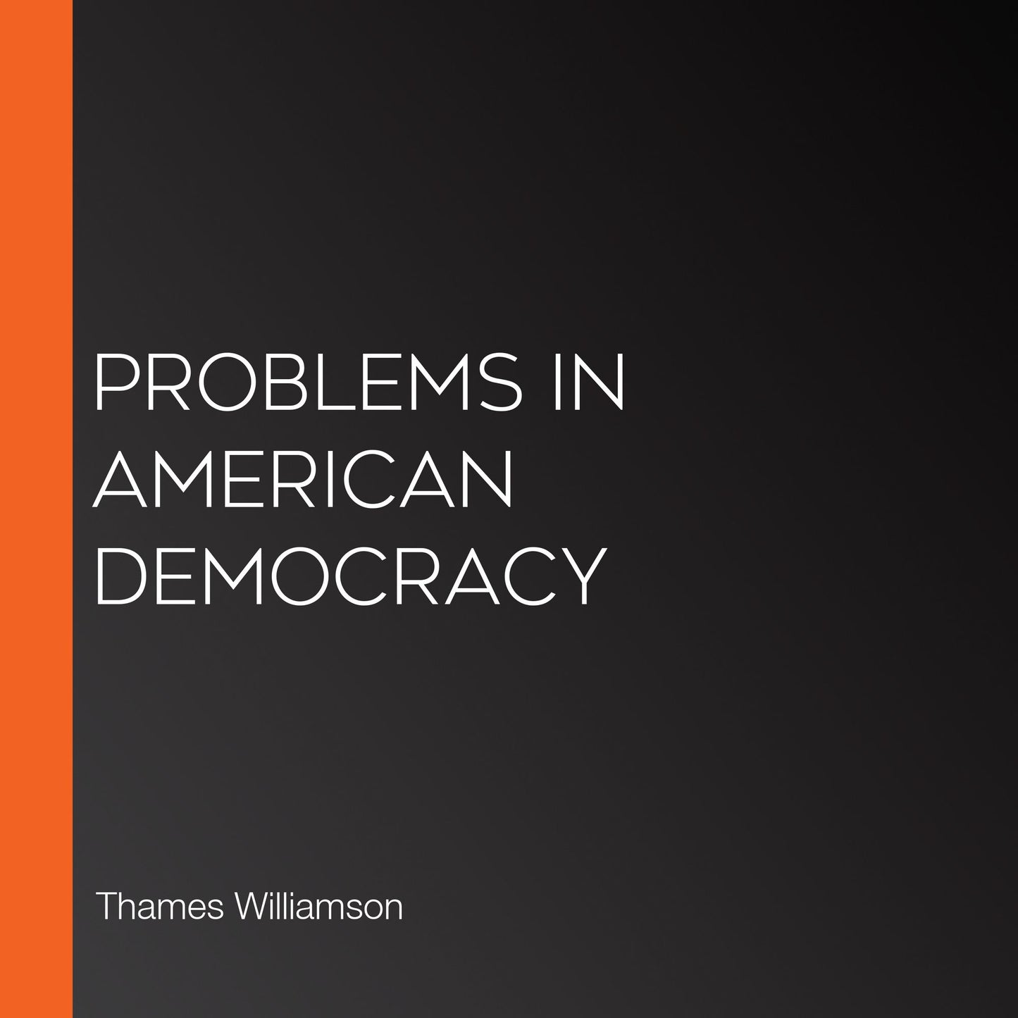 Problems in American Democracy