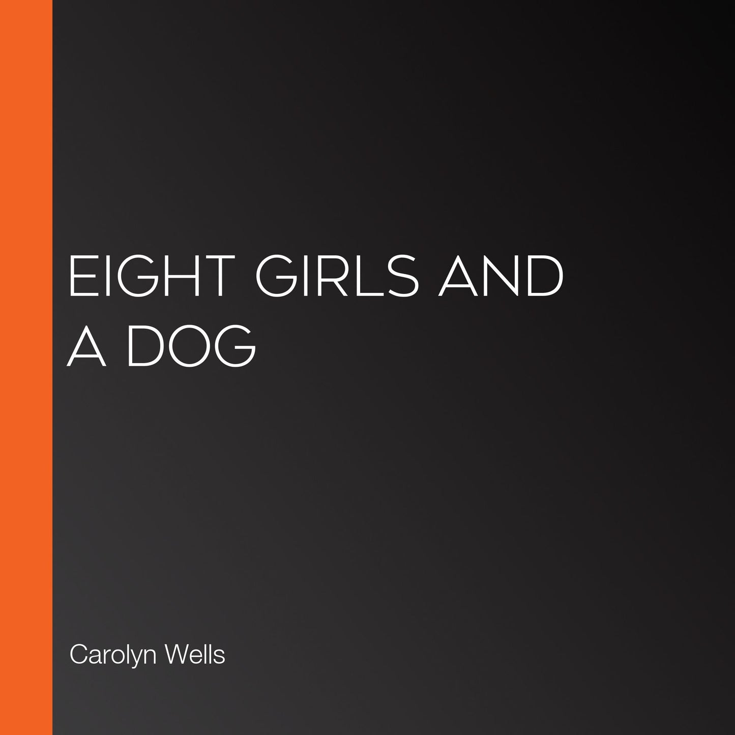 Eight Girls and a Dog