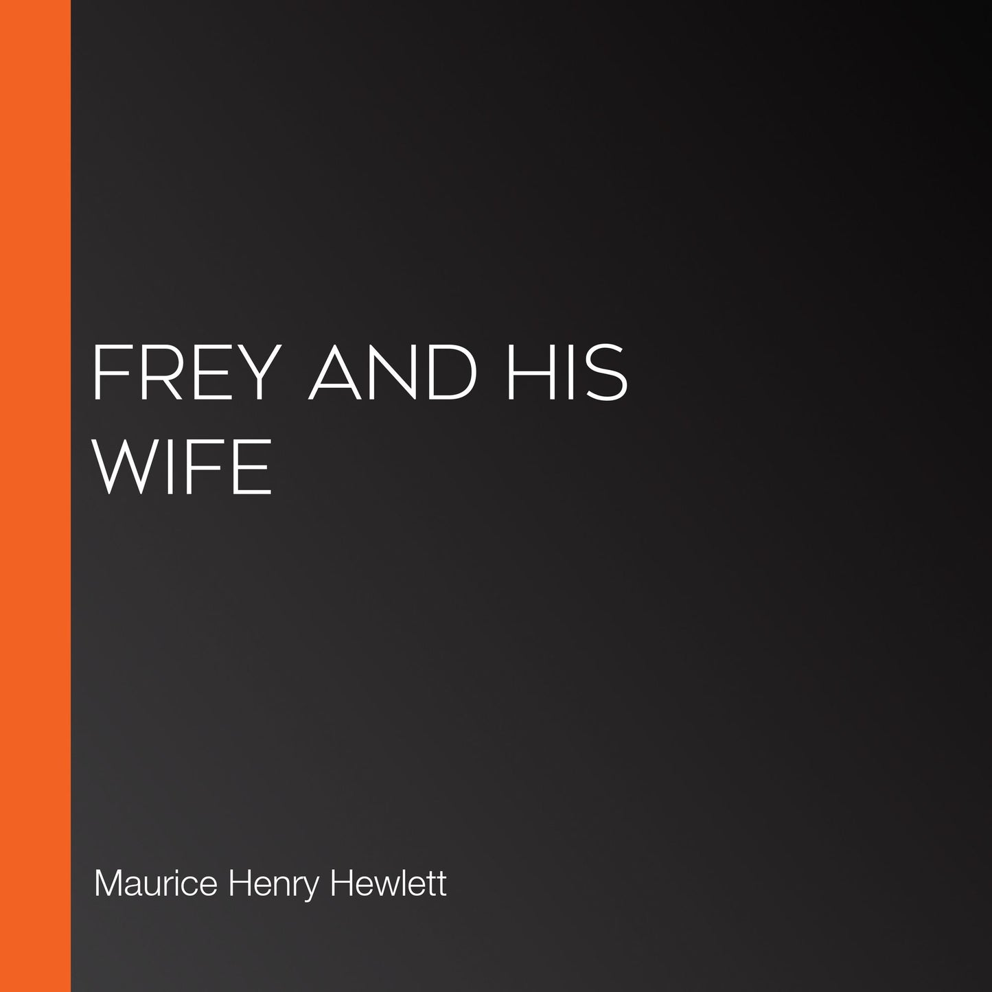 Frey and his Wife