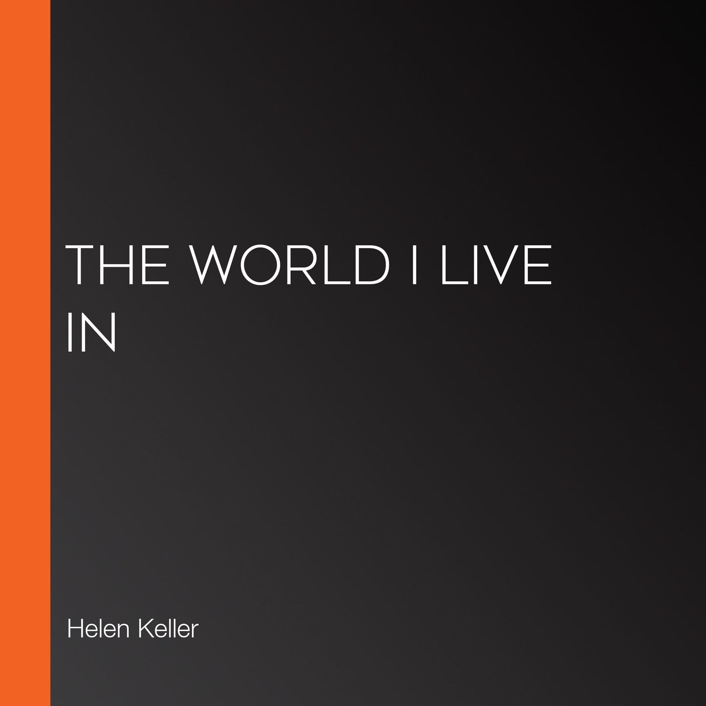 The World I Live In
