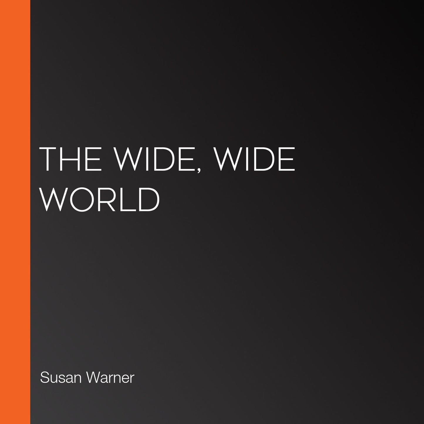 The Wide, Wide World