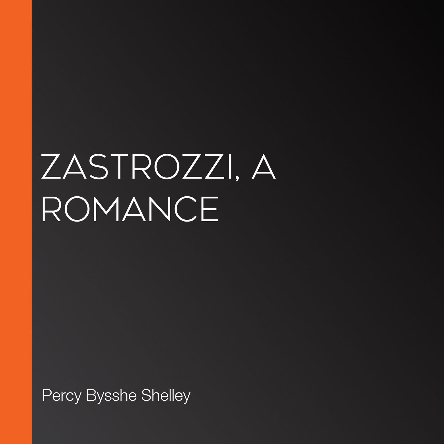 Zastrozzi, A Romance