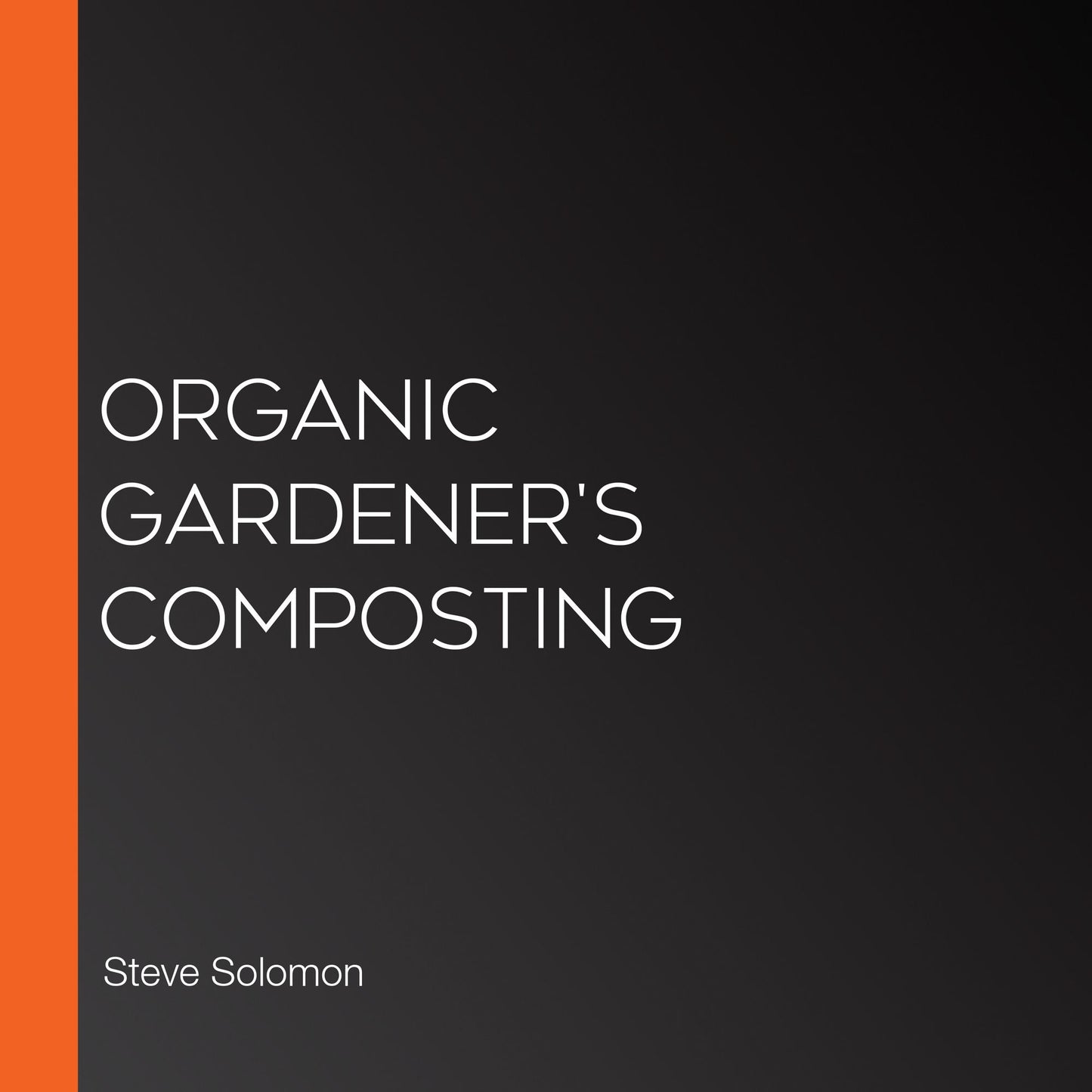 Organic Gardener's Composting