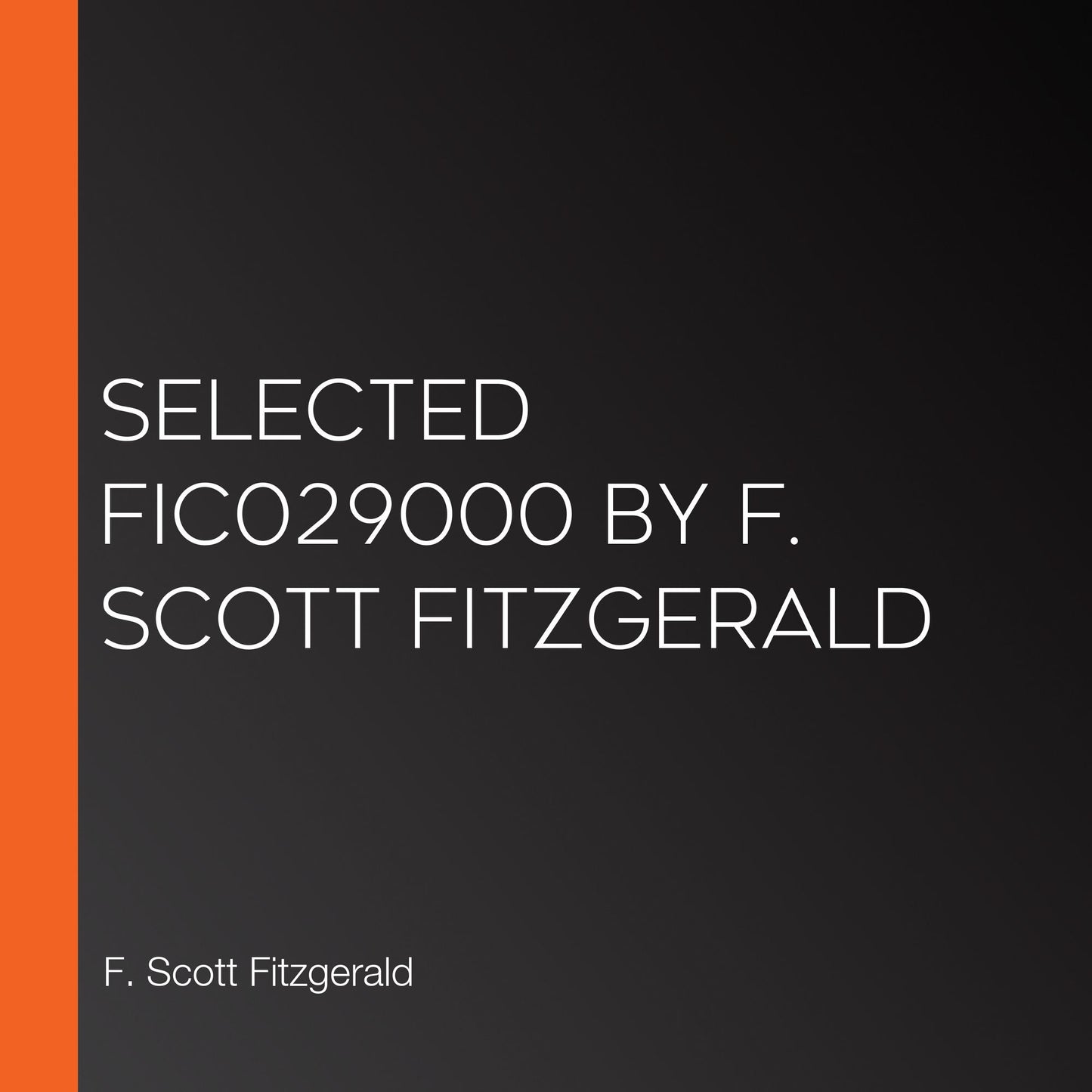 Selected FIC029000 by F. Scott Fitzgerald