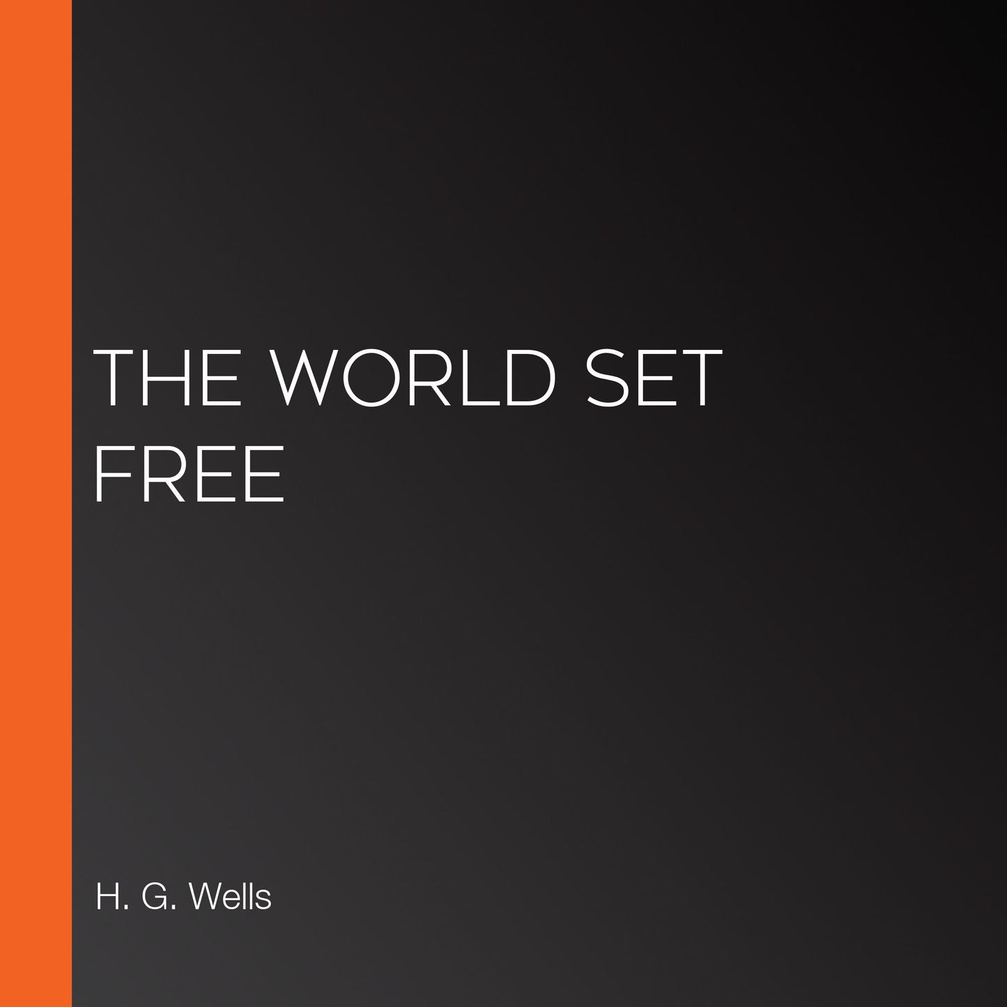 The World Set Free