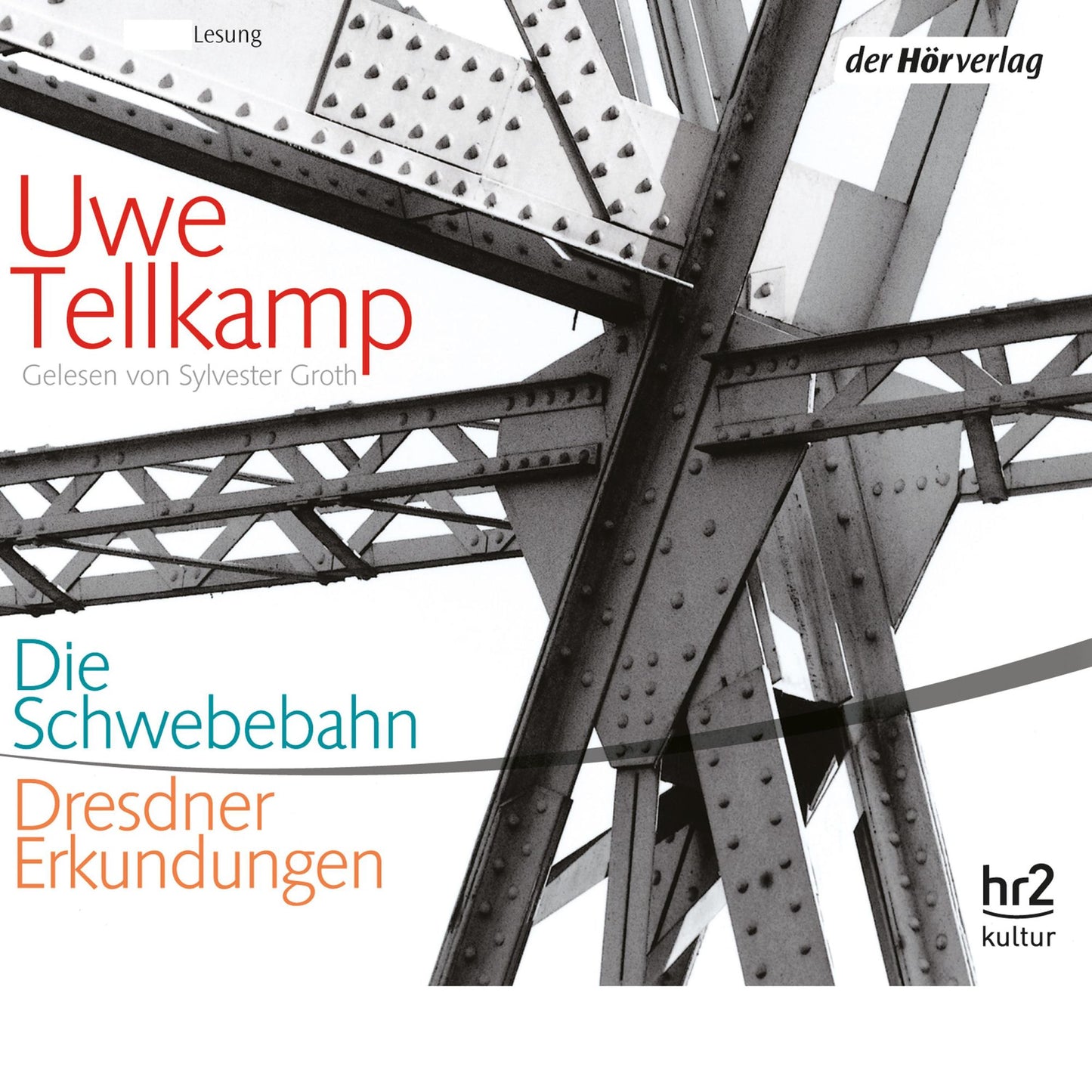 Die Schwebebahn: Dresdner Erkundungen (Abridged)