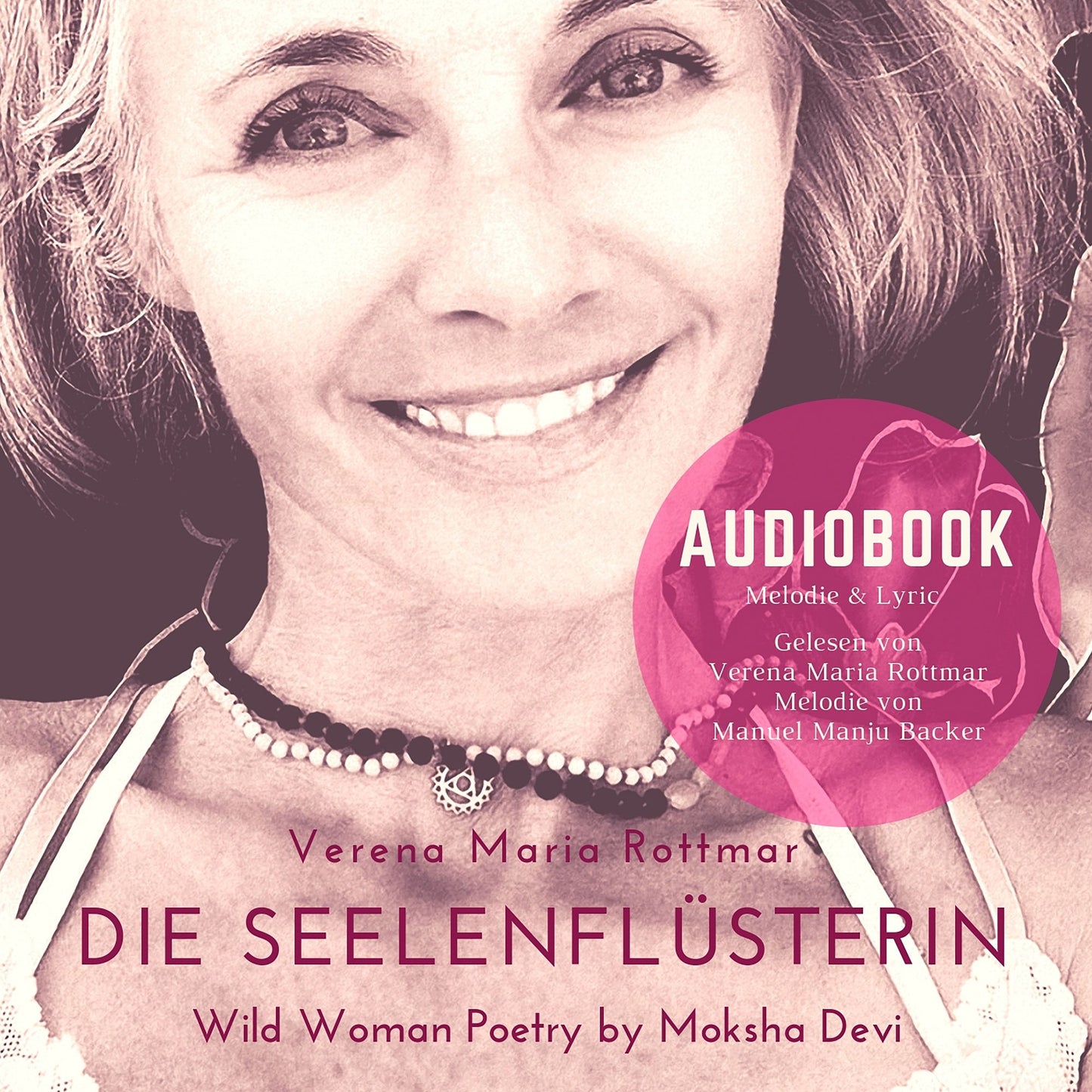 Die Seelenflüsterin: Wild Woman Poetry by Moksha Devi