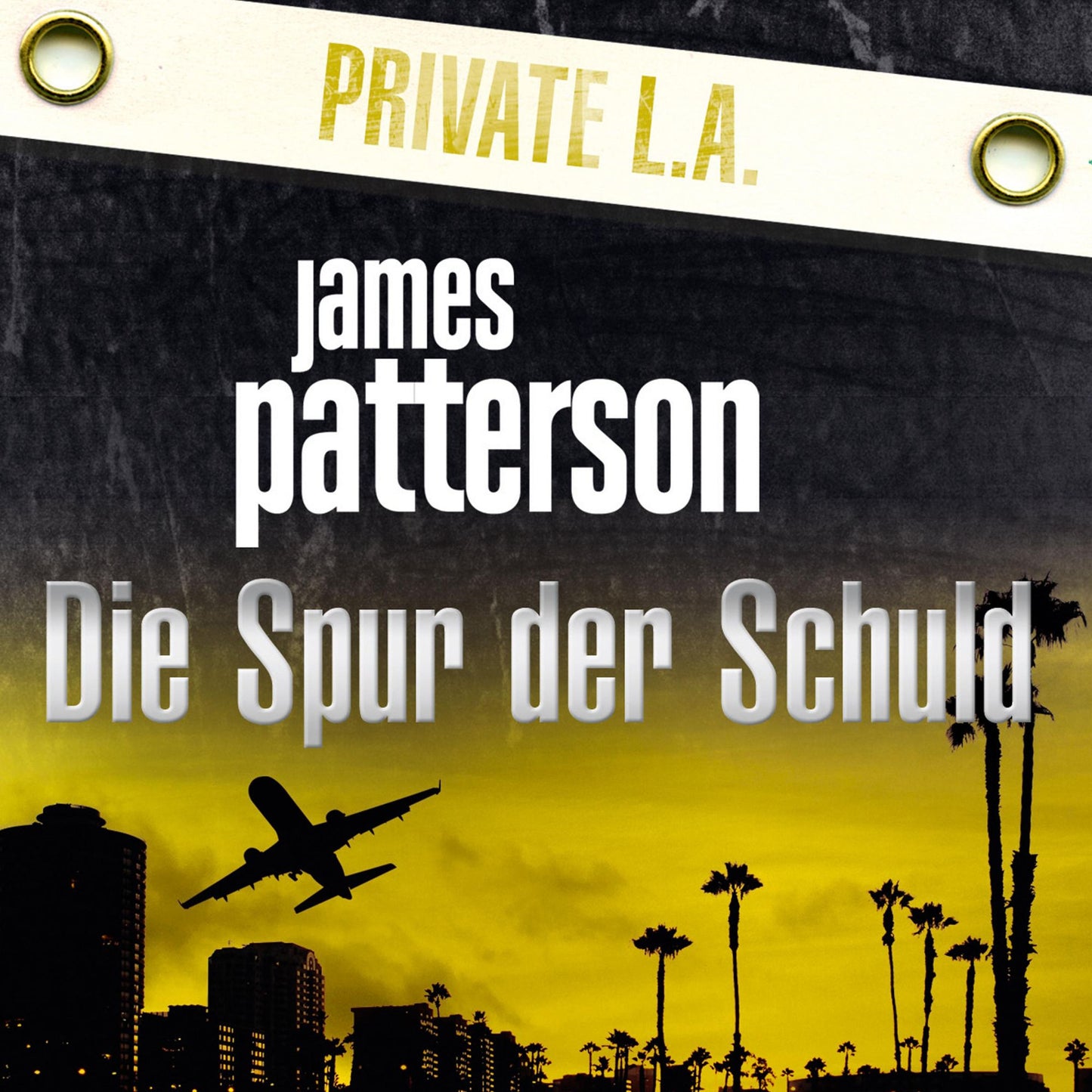 Die Spur der Schuld. Private L.A.