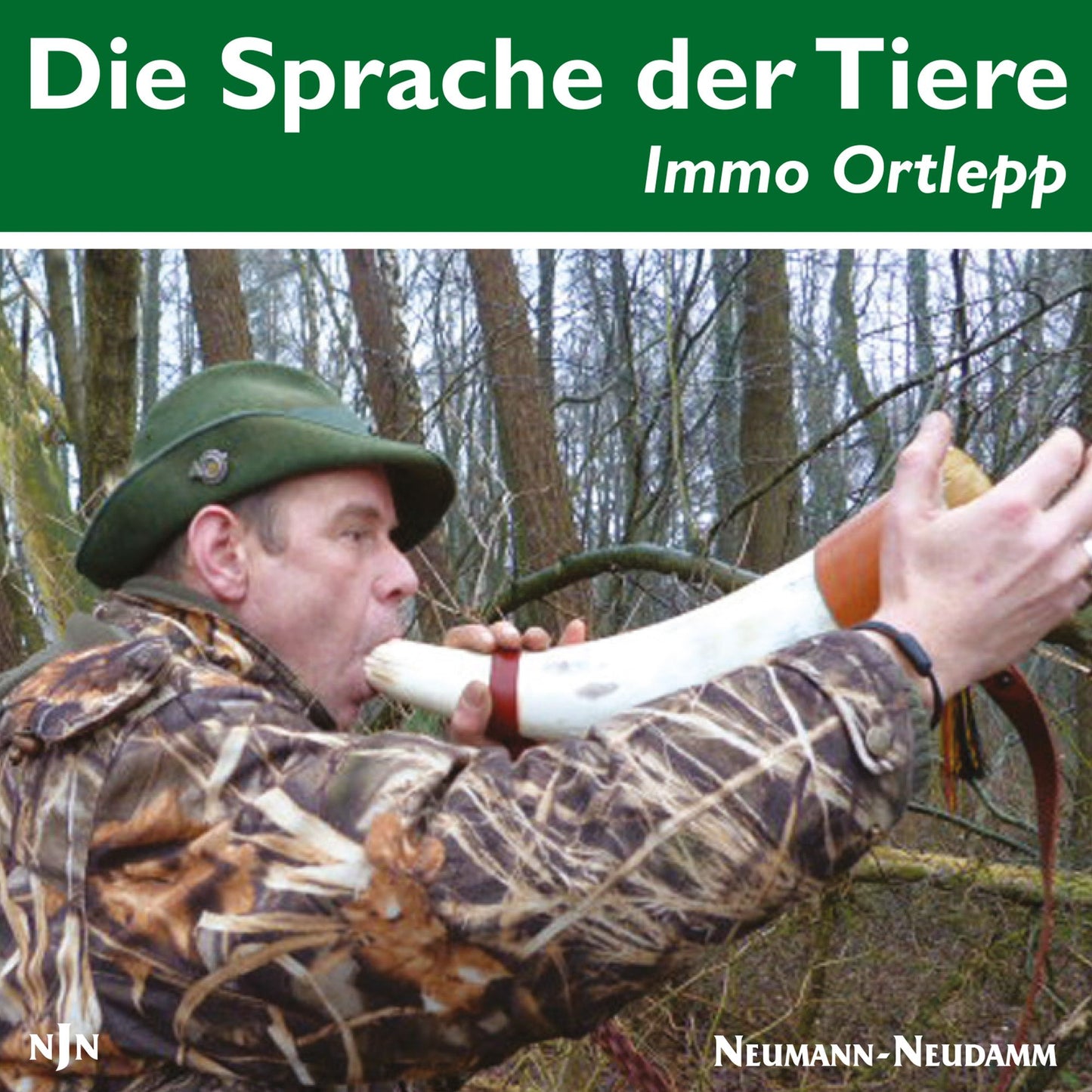Die Sprache der Tiere : Die Lautäußerungen heimischer Wildtiere und ihre Bedeutung