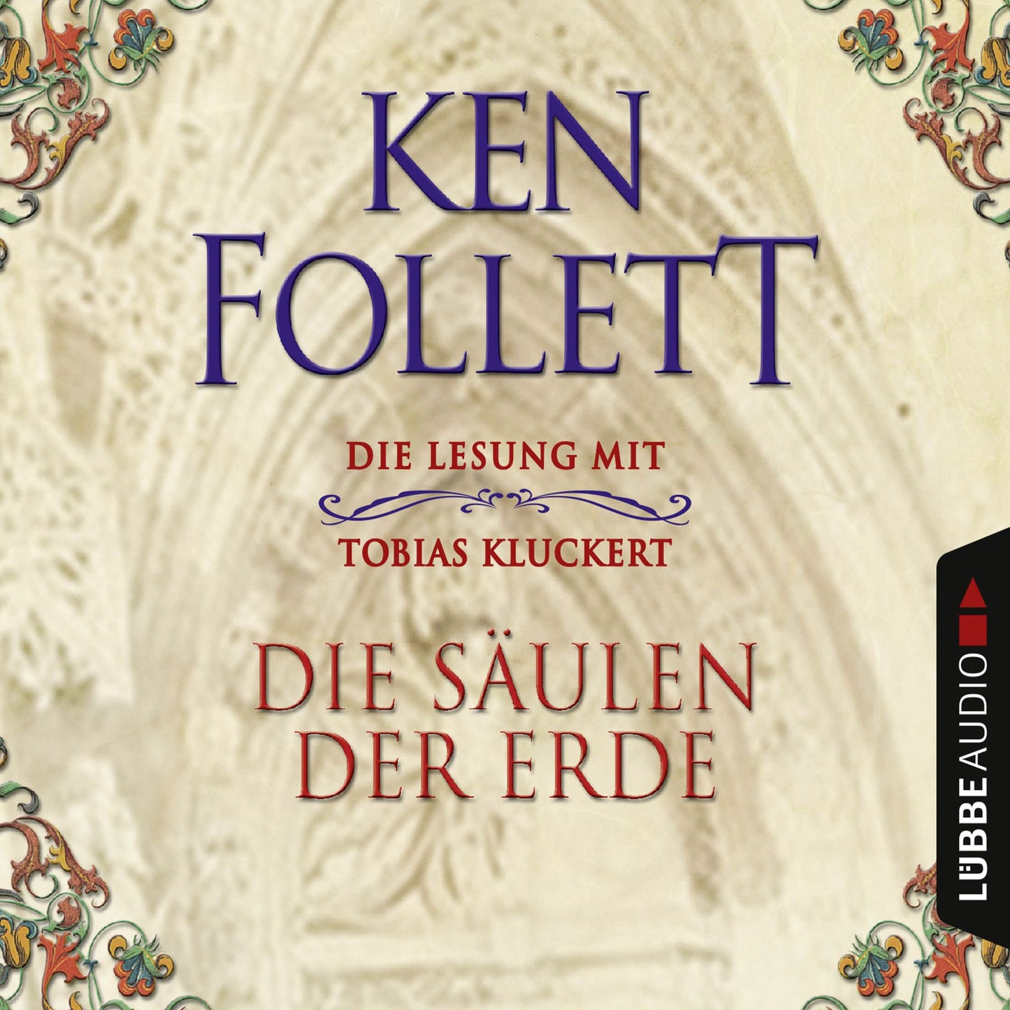 Die SÃ¤ulen der Erde (UngekÃ¼rzt)