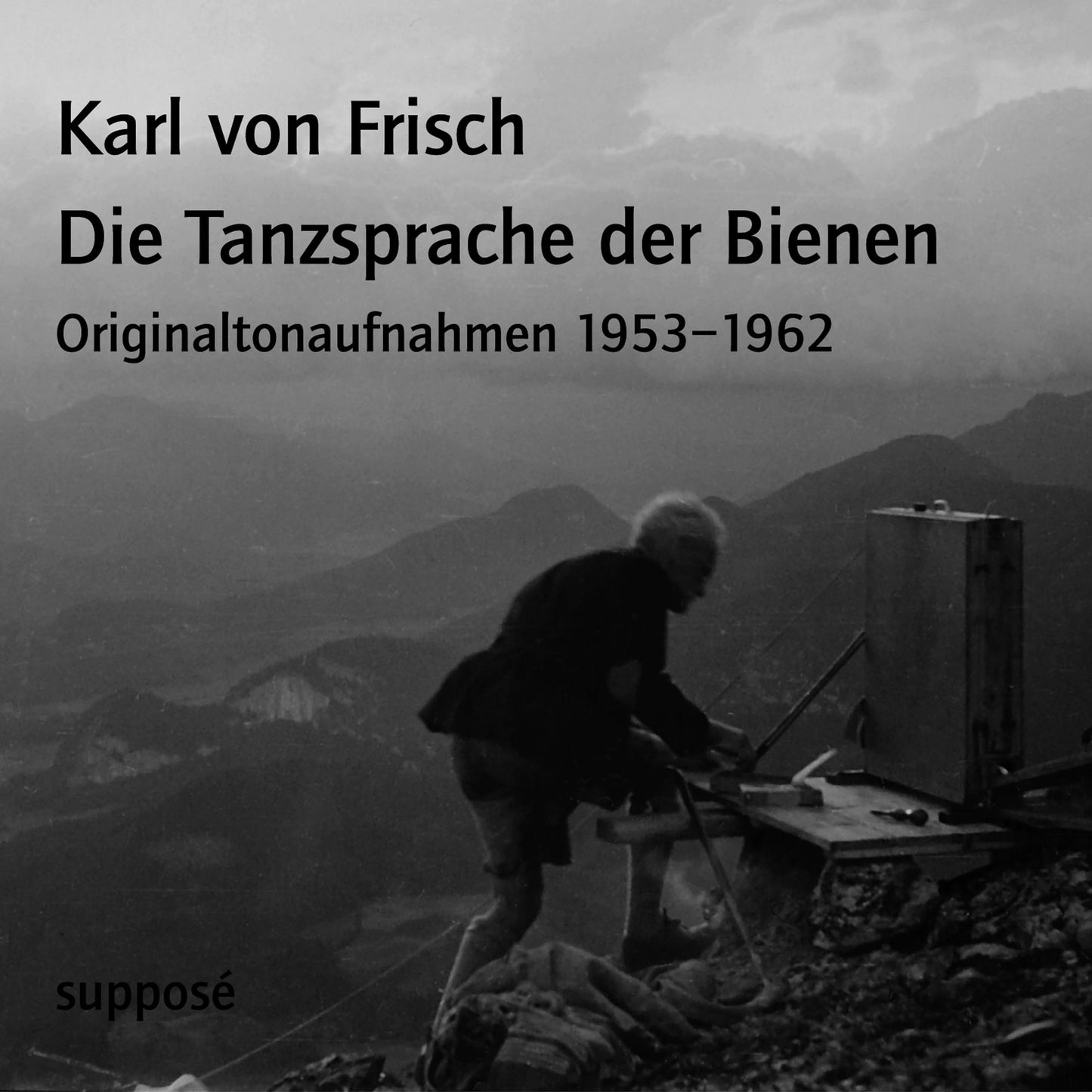 Die Tanzsprache der Bienen: Originaltonaufnahmen 1953-1962 (Abridged)