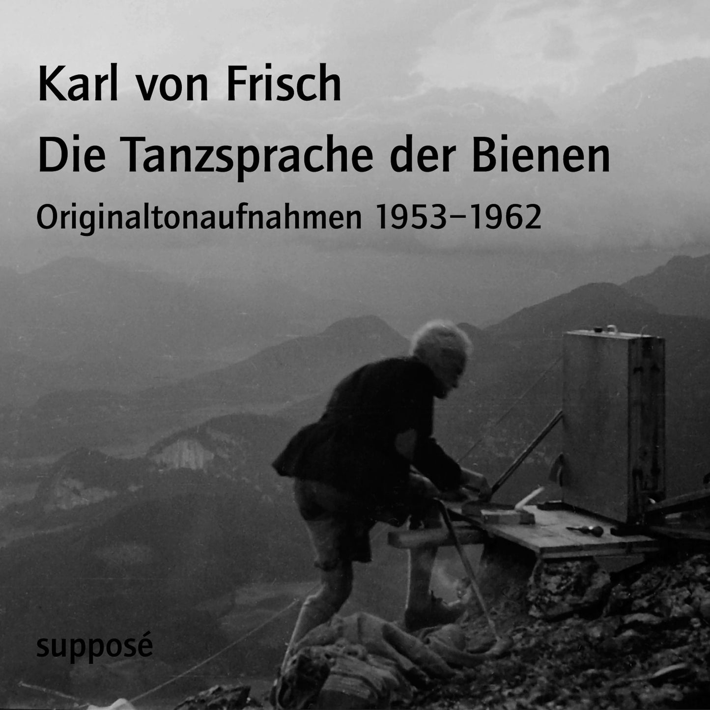 Die Tanzsprache der Bienen: Originaltonaufnahmen 1953-1962 (Abridged)