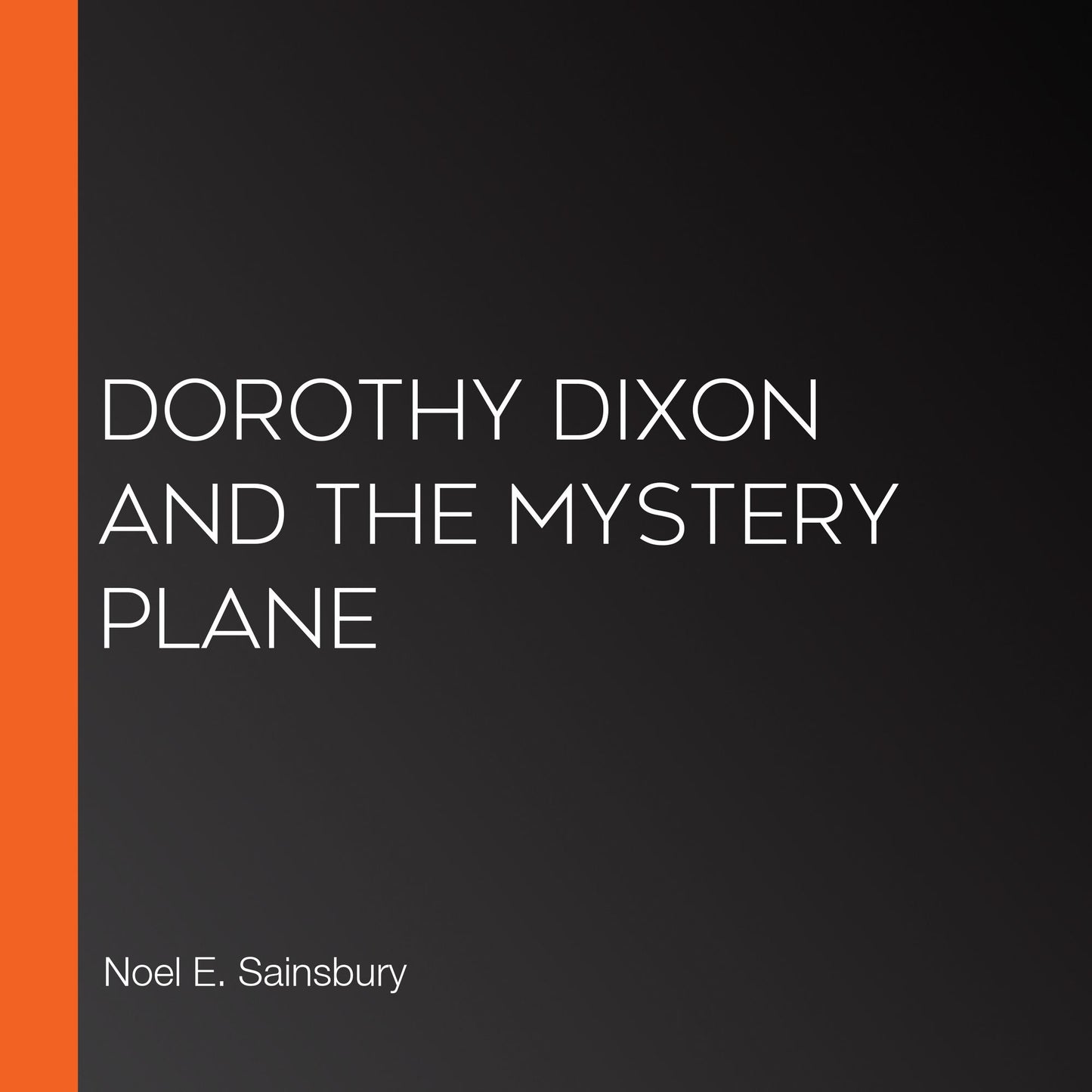 Dorothy Dixon and the Mystery Plane