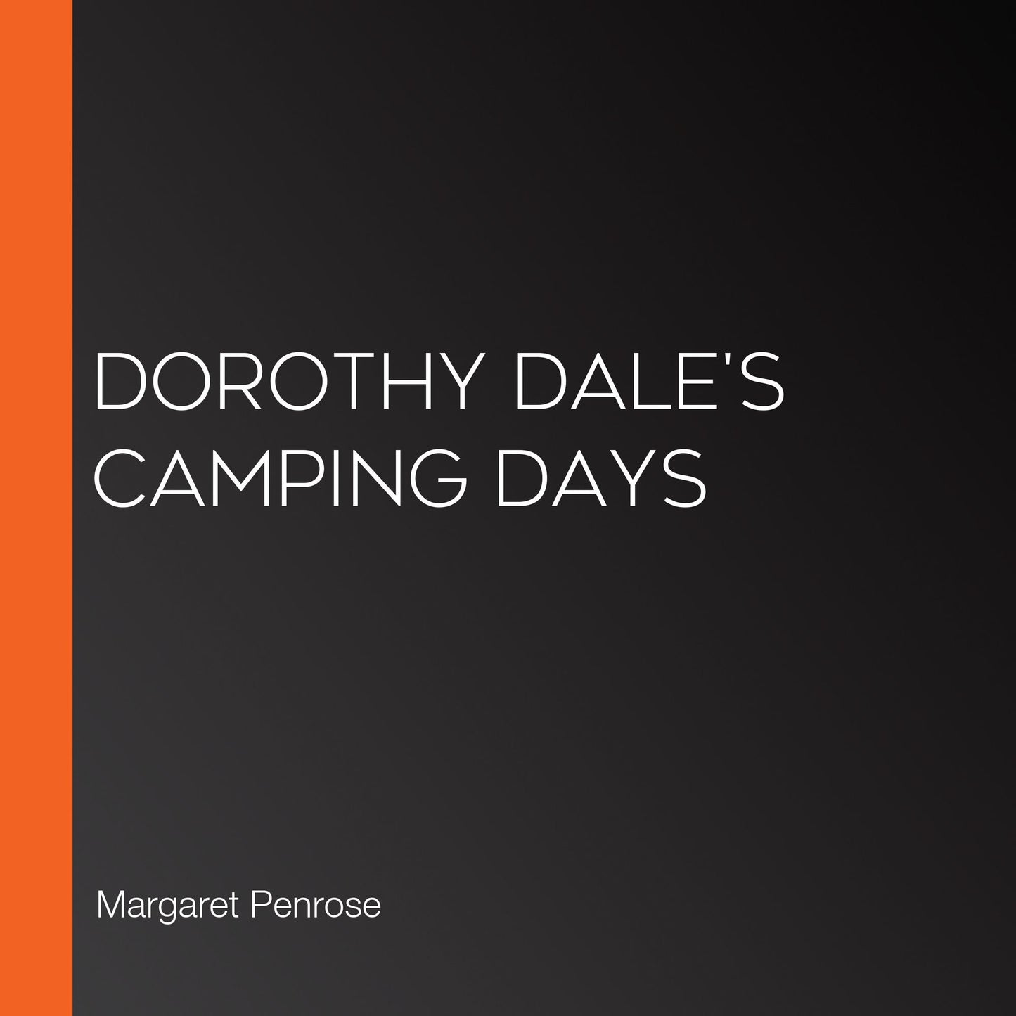 Dorothy Dale's Camping Days
