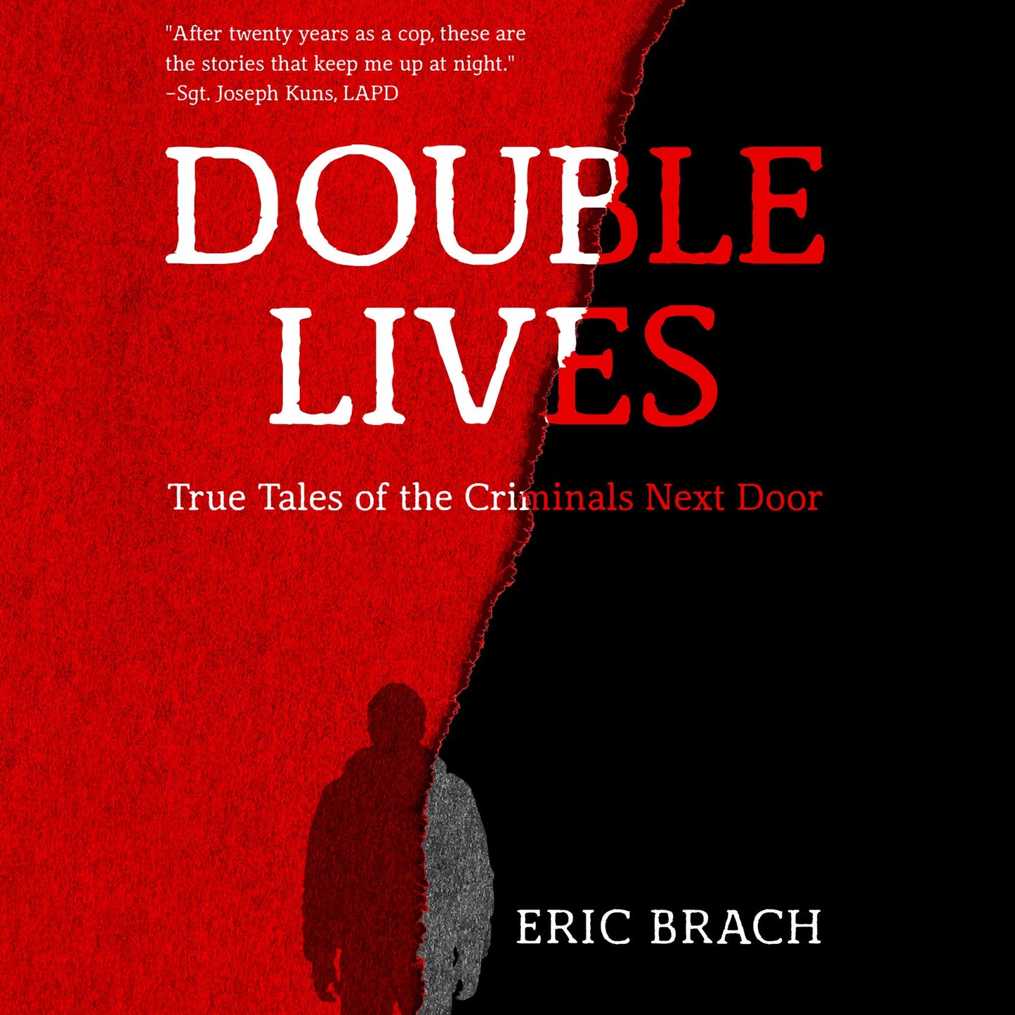 Double Lives: True Tales of the Criminals Next Door