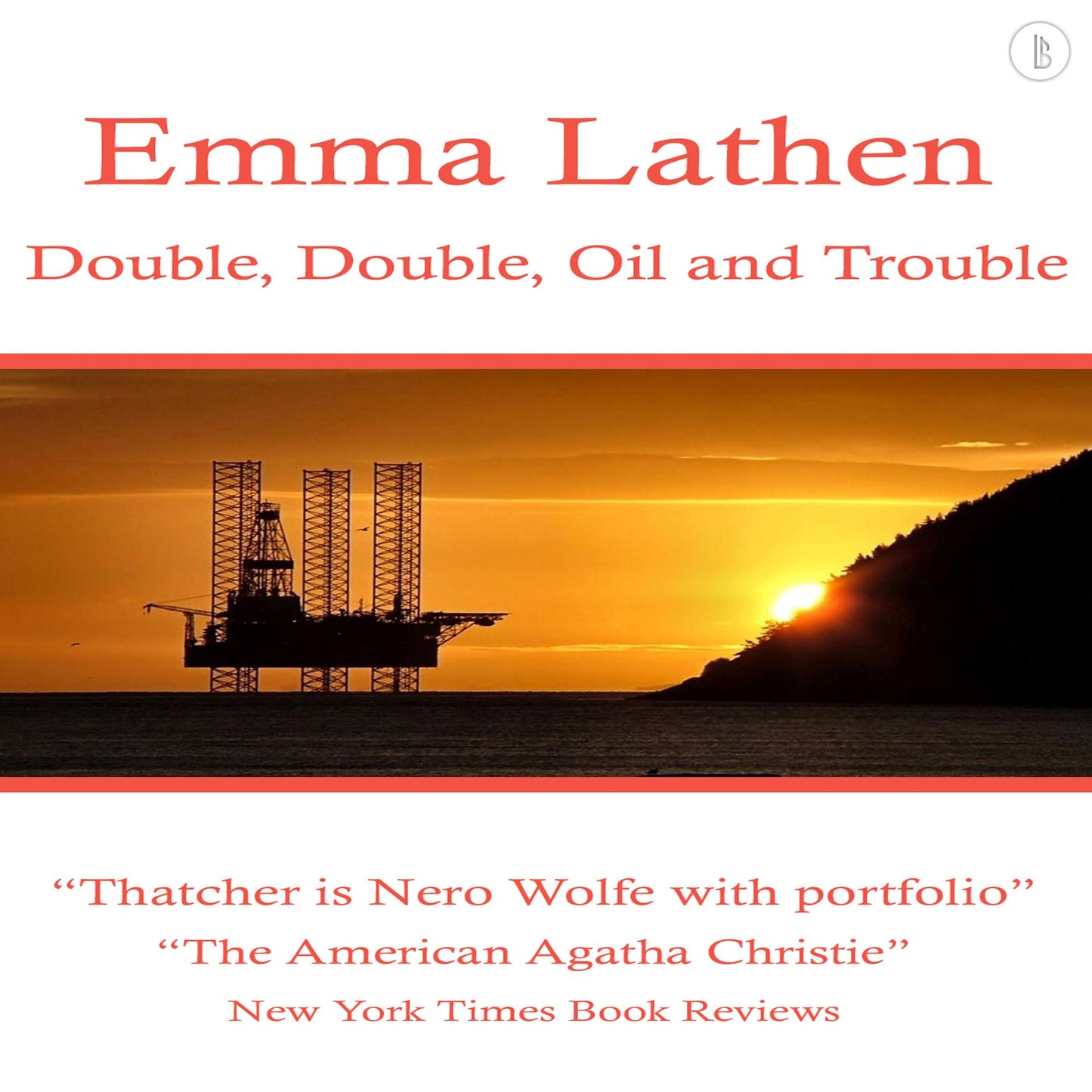 Double, Double, Oil and Trouble: The Emma Lathen Booktrack Edition