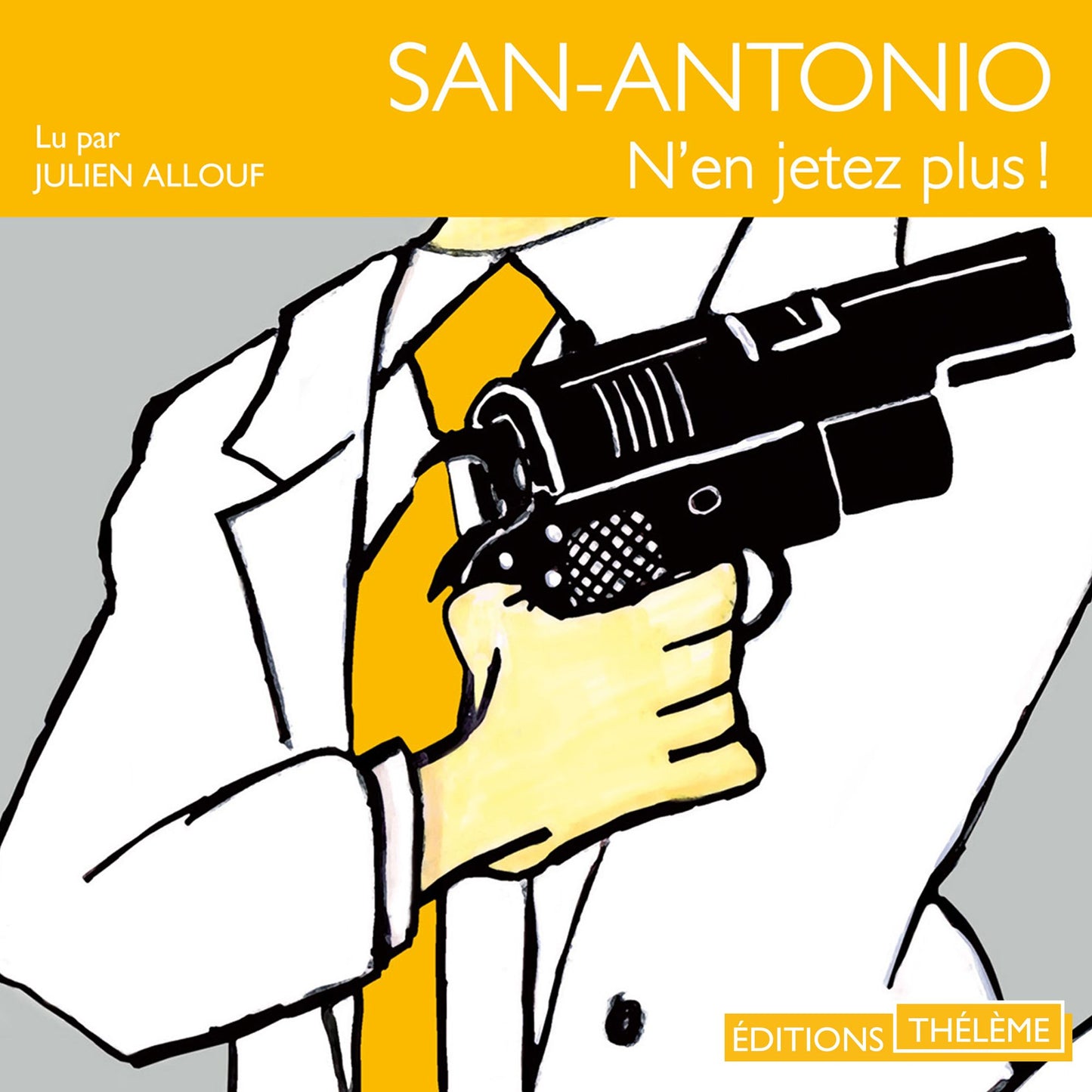 San-antonio: N'en jetez plus!