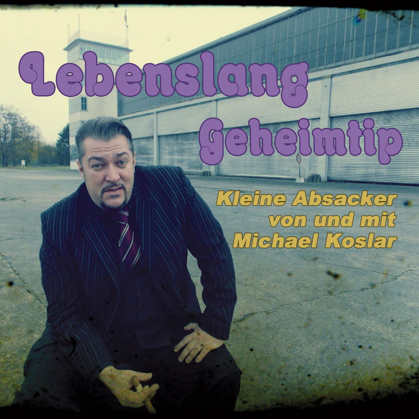 Lebenslang Geheimtip - Kleine Absacker von und mit Michael Koslar