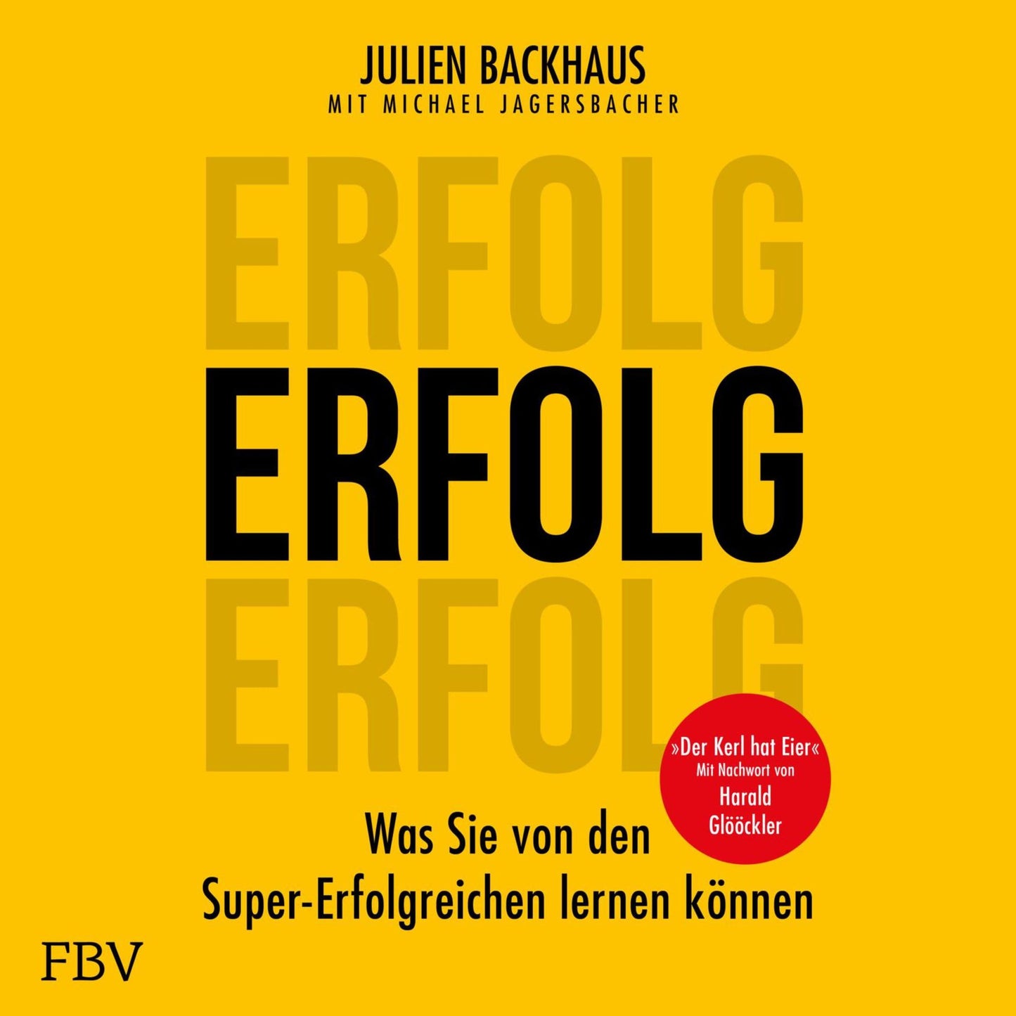 ERFOLG: Was Sie von den Super-Erfolgreichen lernen können