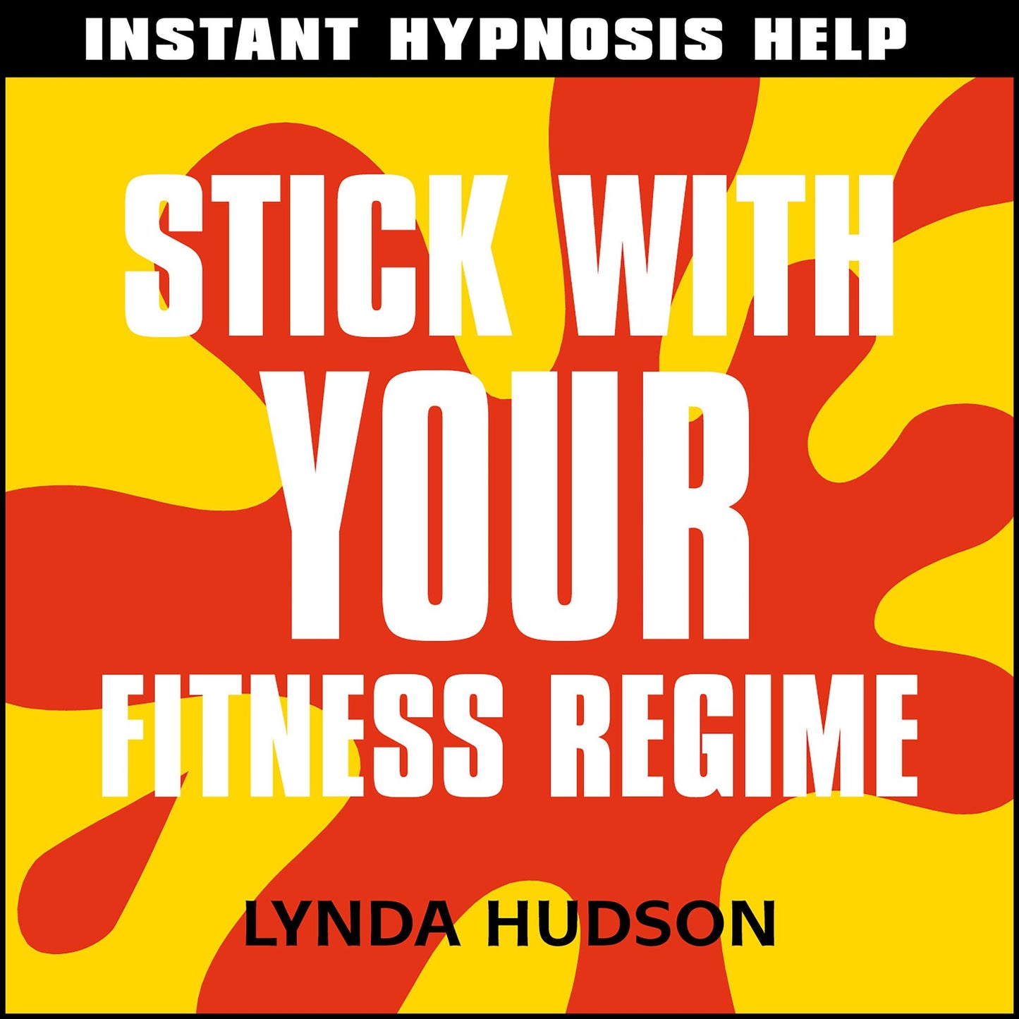 Stick with your fitness regime: Instant Hypnosis Help