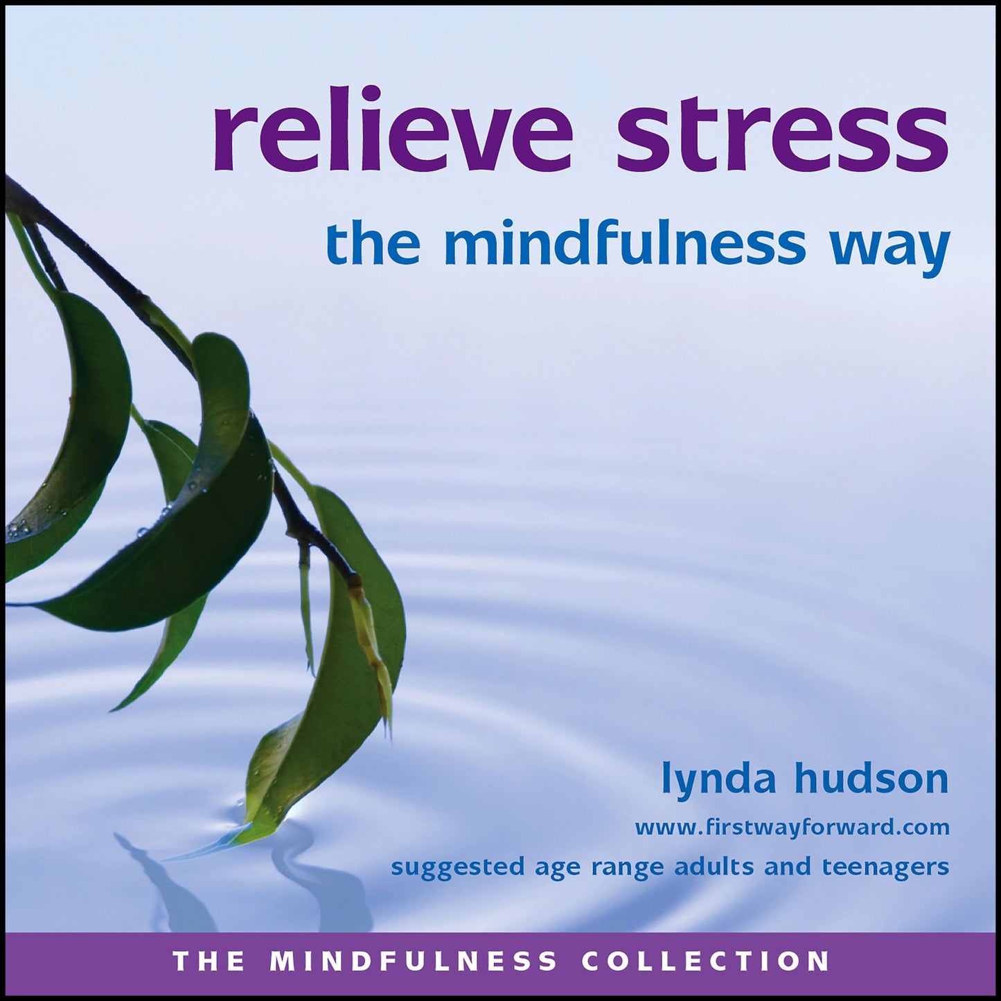 Relieve stress the mindfulness way: The Mindfulness Collection