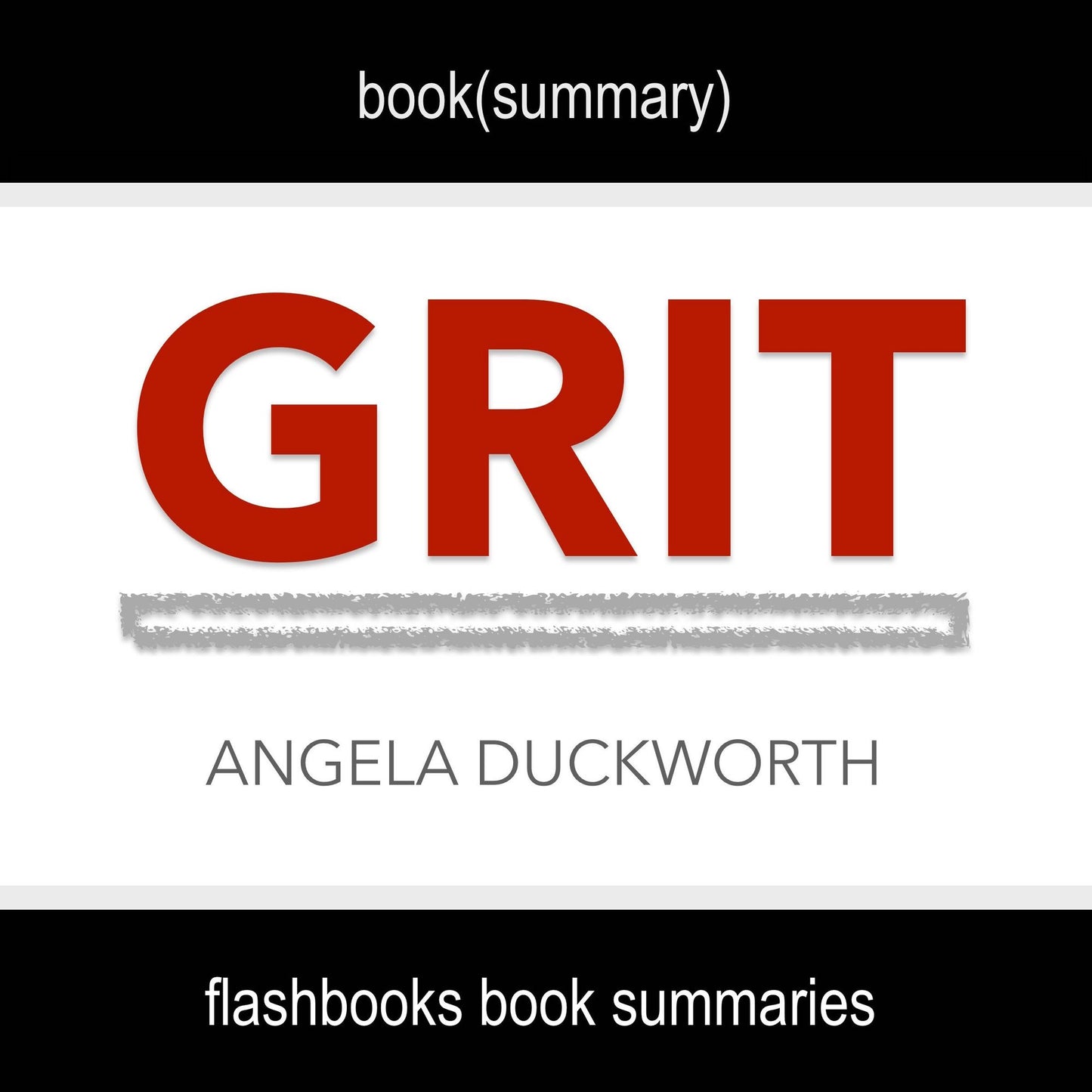 Book Summary of Grit by Angela Duckworth