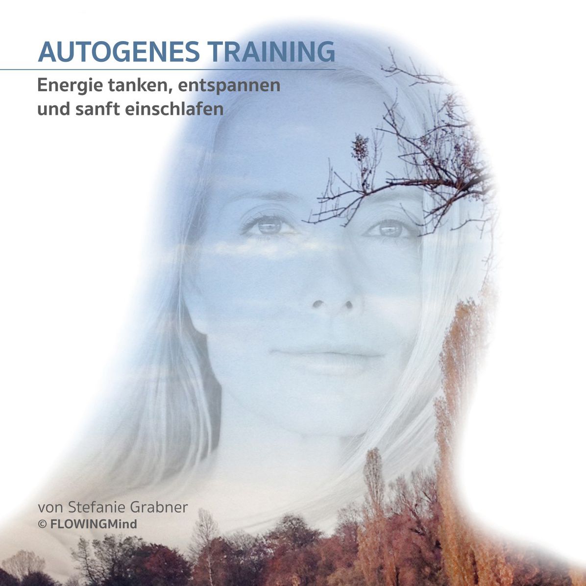 Autogenes Training: Energie tanken, entspannen und sanft einschlafen