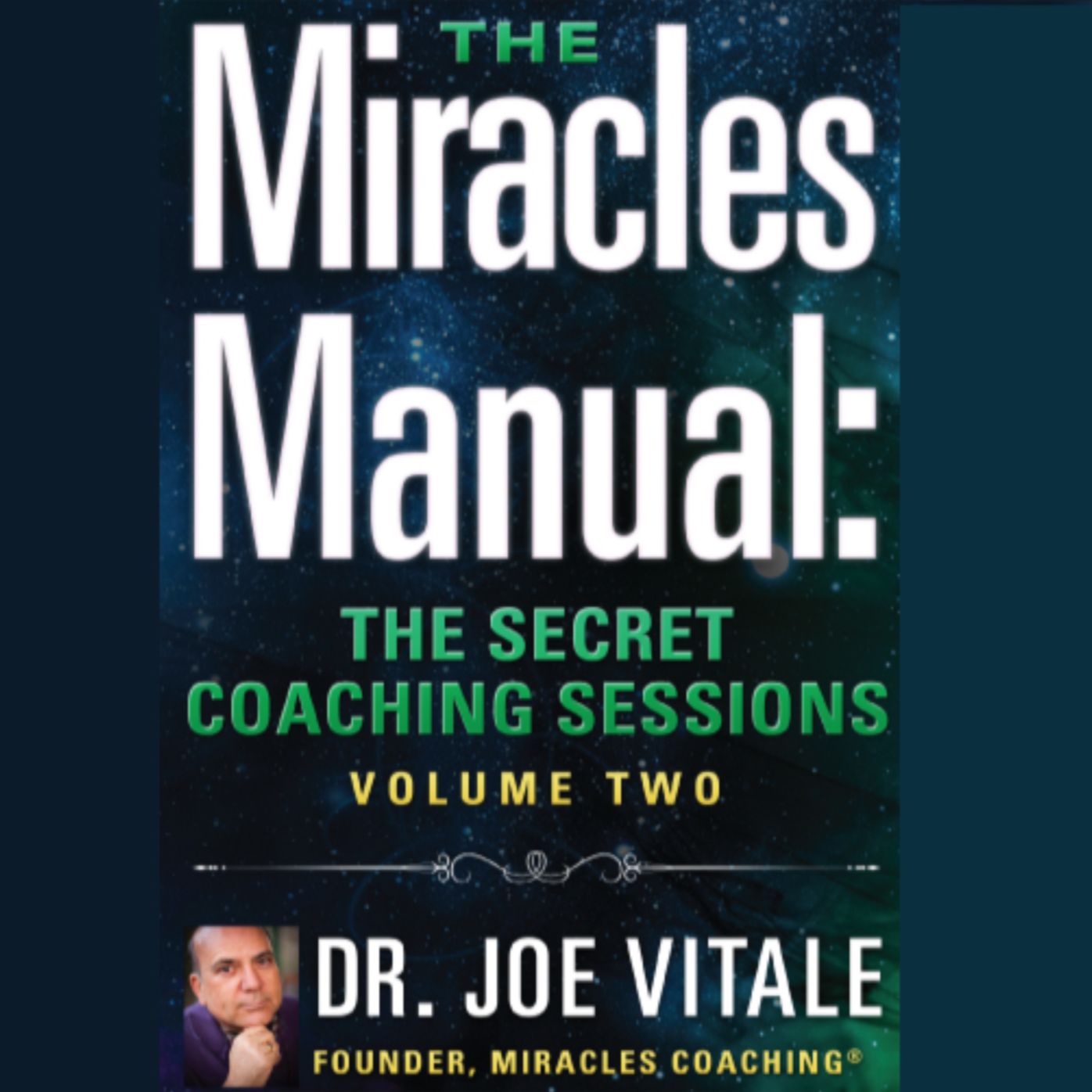 Miracles Manual Volume 2: The Secret Coaching Sessions