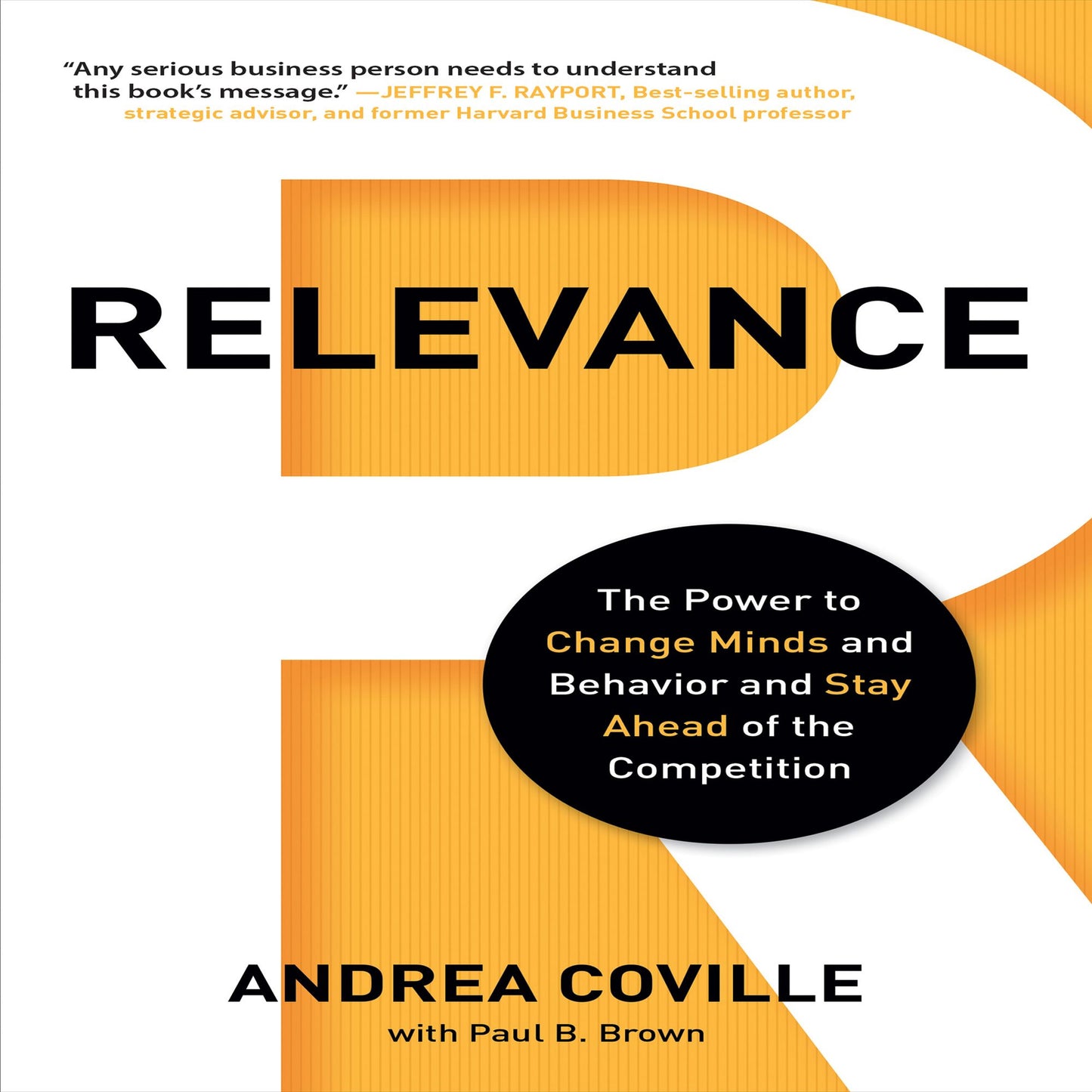Relevance: The Power to Change Minds and Behavior and Stay Ahead of the Competition