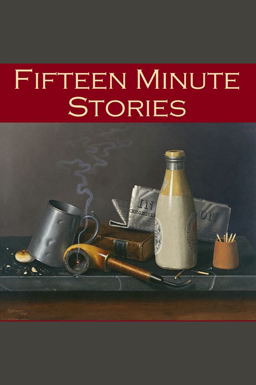 Fifteen Minute Stories: 45 Gigantic Little Tales
