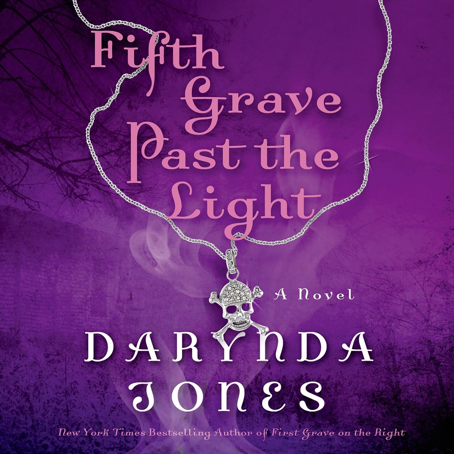 Fifth Grave Past the Light: A Novel