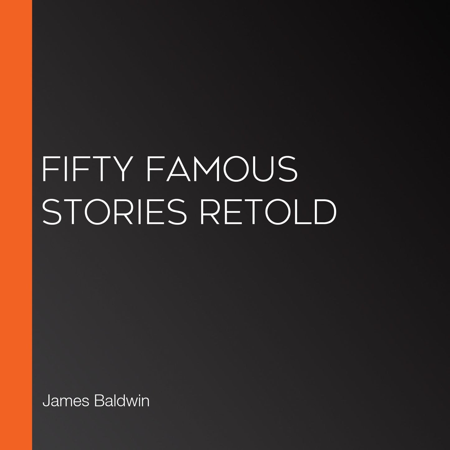 Fifty Famous Stories Retold