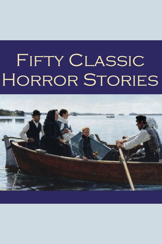 Fifty Classic Horror Stories