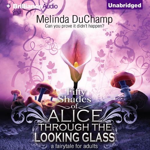 Kinky Secrets of Alice Through the Looking Glass
